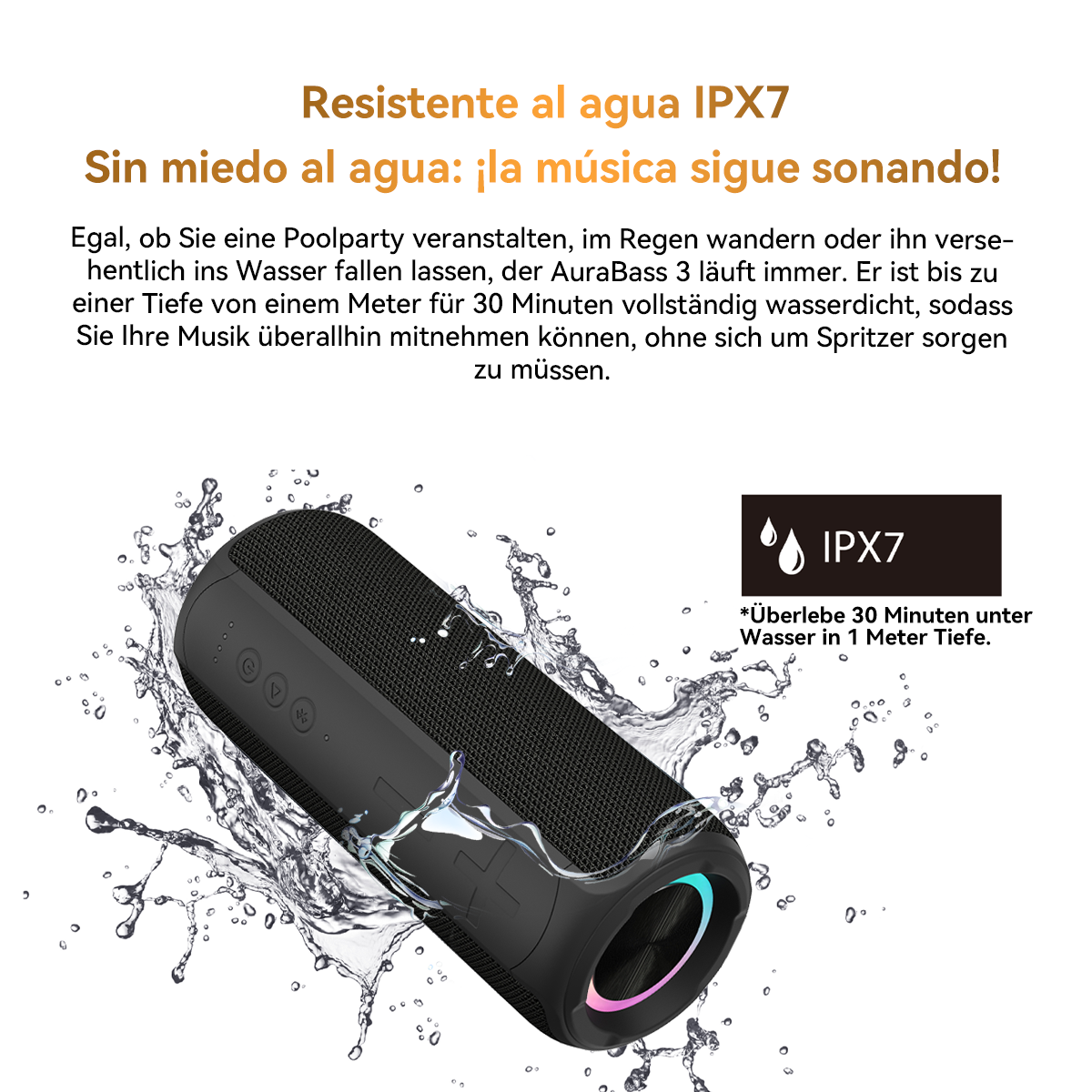 Schwarzer Lautsprecher im Wasserspritzer. Text sagt wasserdicht IPX7 und 'Musik spielt weiter'.