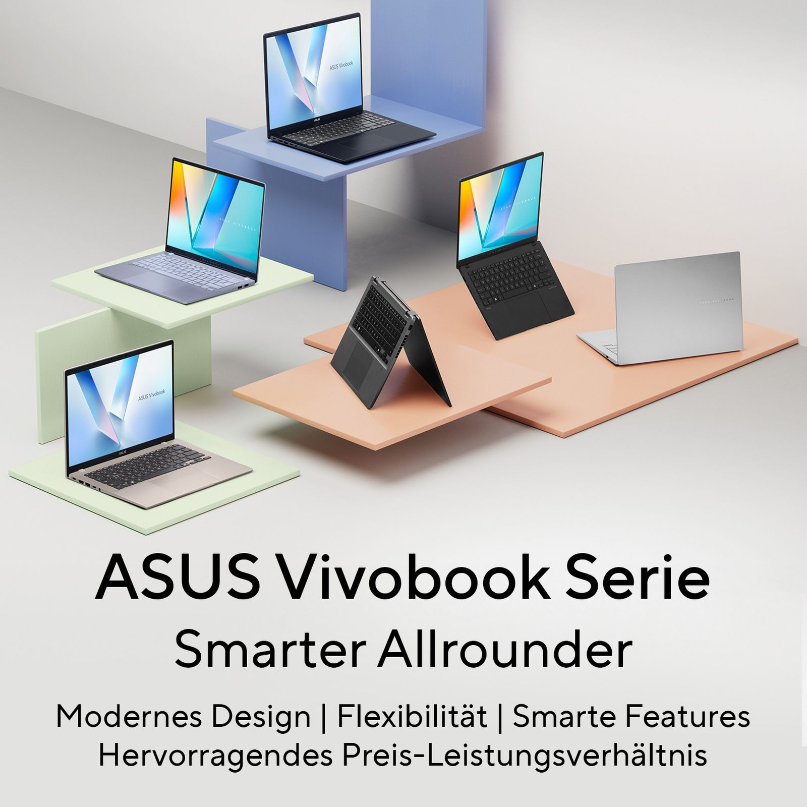 ASUS Vivobook-Laptops auf farbigen Plattformen. Text: ASUS Vivobook Serie, Smarter Allrounder. Modernes Design, flexible Funktionen.