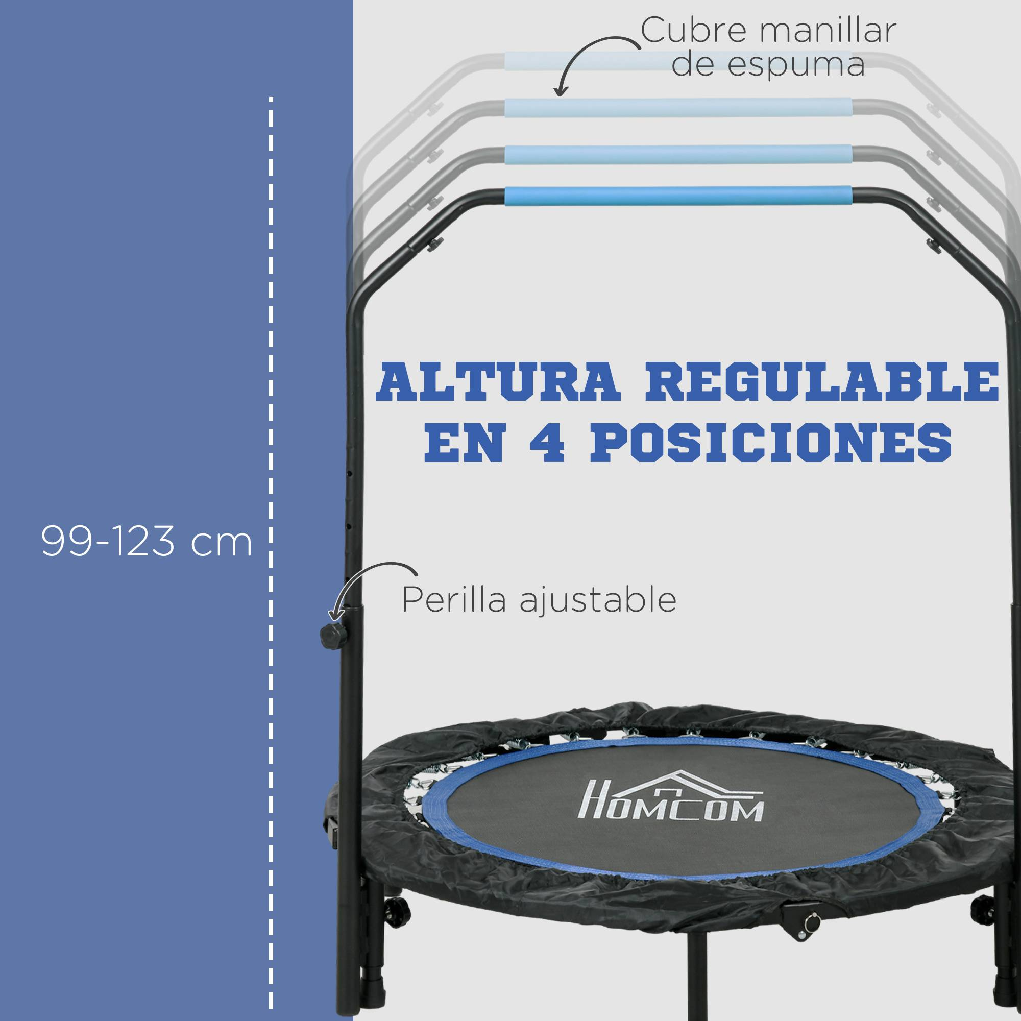 Trampolín con altura ajustable. Texto: altura ajustable en 4 posiciones. Cubre manillar de espuma y perilla ajustable.