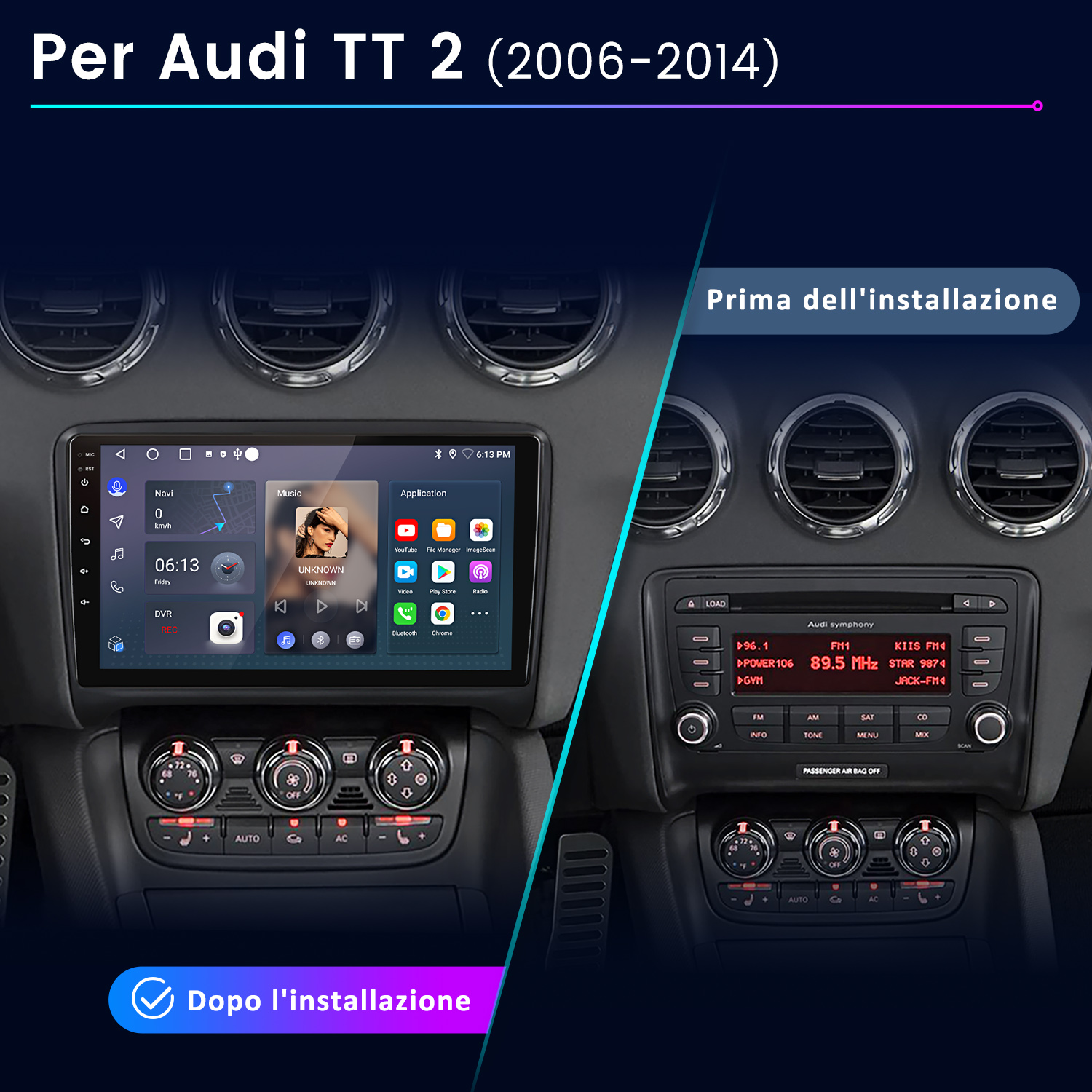 Confronto del cruscotto Audi TT 2 prima e dopo l'installazione. Mostra la vecchia radio contro il nuovo touchscreen con app.