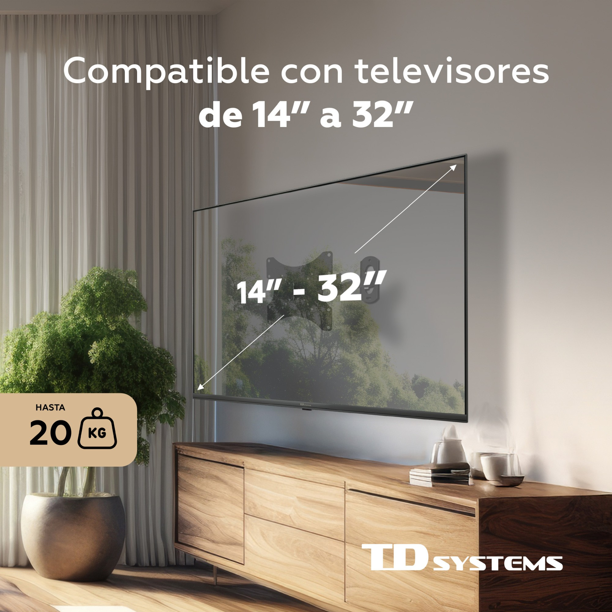 Escena de salón con TV, mueble de madera y planta. Texto indica compatibilidad TV 14"-32" y capacidad de 20 kg.