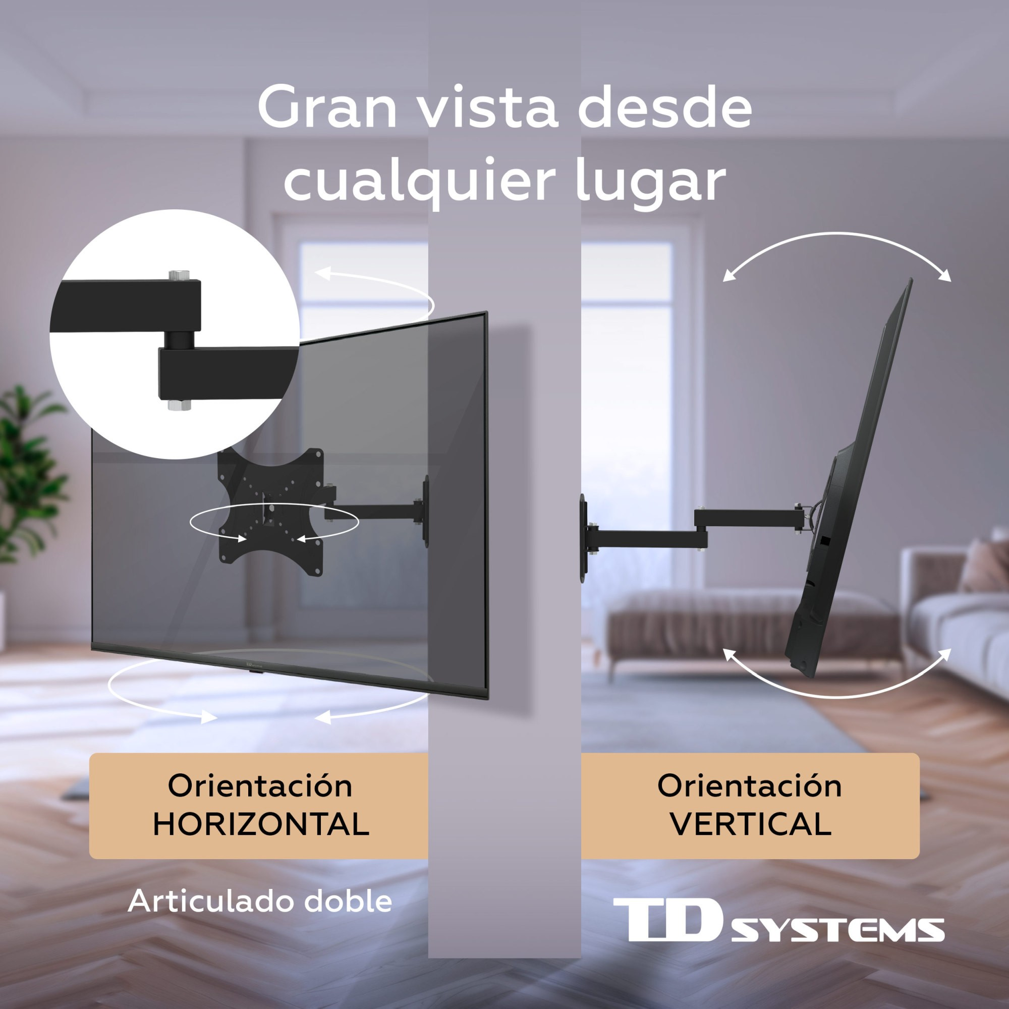 La imagen muestra un soporte de TV de doble articulación. Se muestran orientaciones horizontal y vertical. Un logotipo de TD Systems en la parte inferior.
