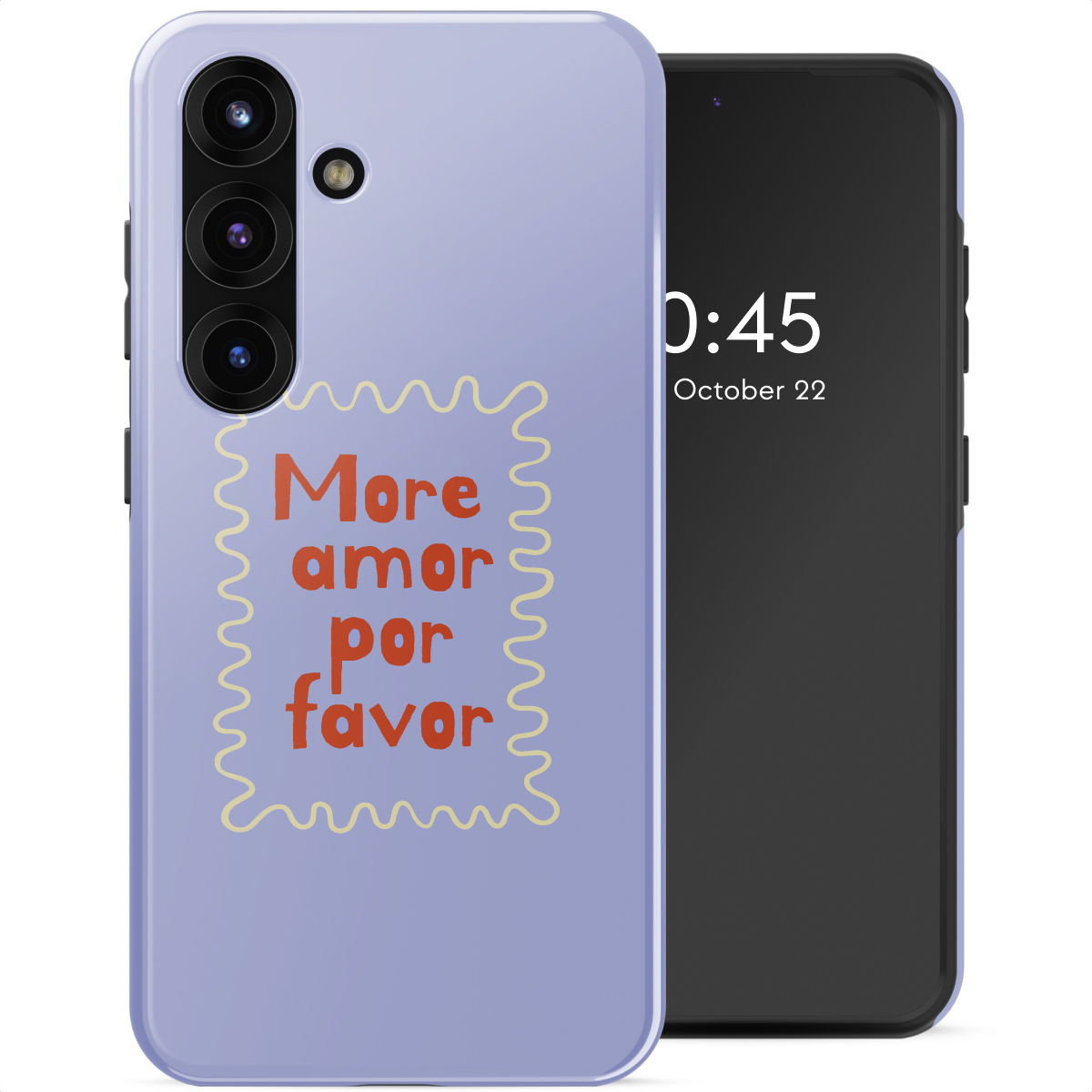 Een telefoonhoesje met de tekst 'More amor por favor'. Het scherm toont de tijd: 0:45, 22 oktober.