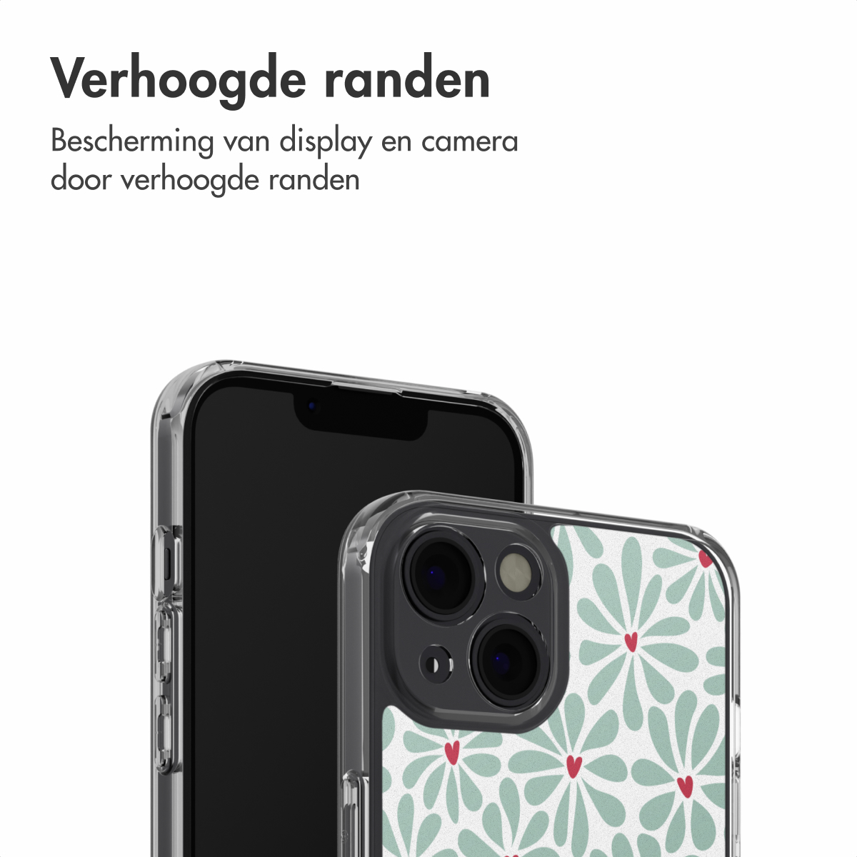 Due smartphone. Uno ha una custodia trasparente, l'altro un design floreale con un cuore. Testo: Verhoogde randen (bordi rialzati).