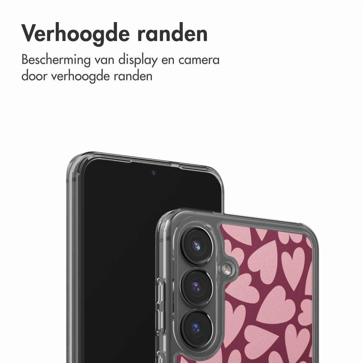 Twee smartphones, één in een doorzichtige hoes met hartpatroon. Tekst: 'Verhoogde randen' en 'Bescherming van display en camera door verhoogde randen'.