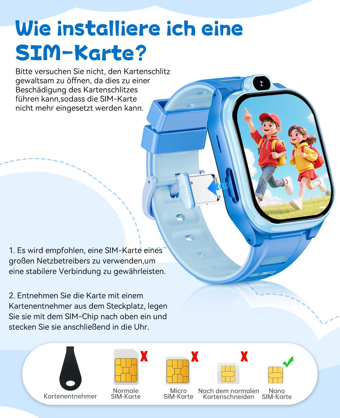 Eine blaue Smartwatch mit einem Bildschirm, der zwei Cartoon-Kinder zeigt. Anweisungen zum Einlegen einer SIM-Karte werden angezeigt.