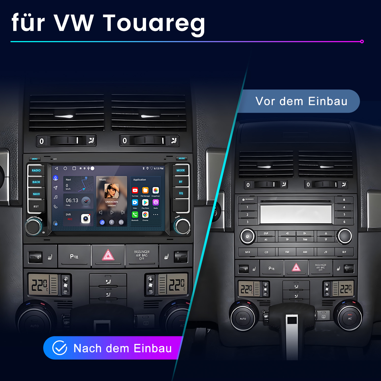 Vergleich Armaturenbrett: altes Radio und neuer Touchscreen. Text auf Deutsch: Vor und nach dem Einbau für VW Touareg.