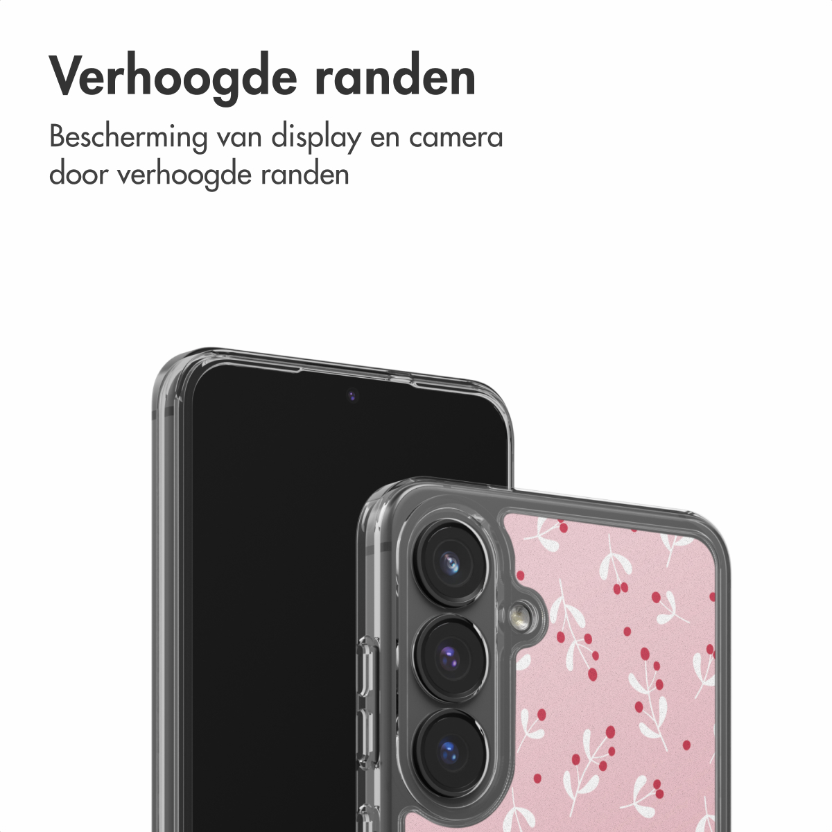 Twee smartphones, één met een roze bloemenhoesje. De andere is zwart. Tekst bovenaan: Verhoogde randen. Bescherming van display en camera.