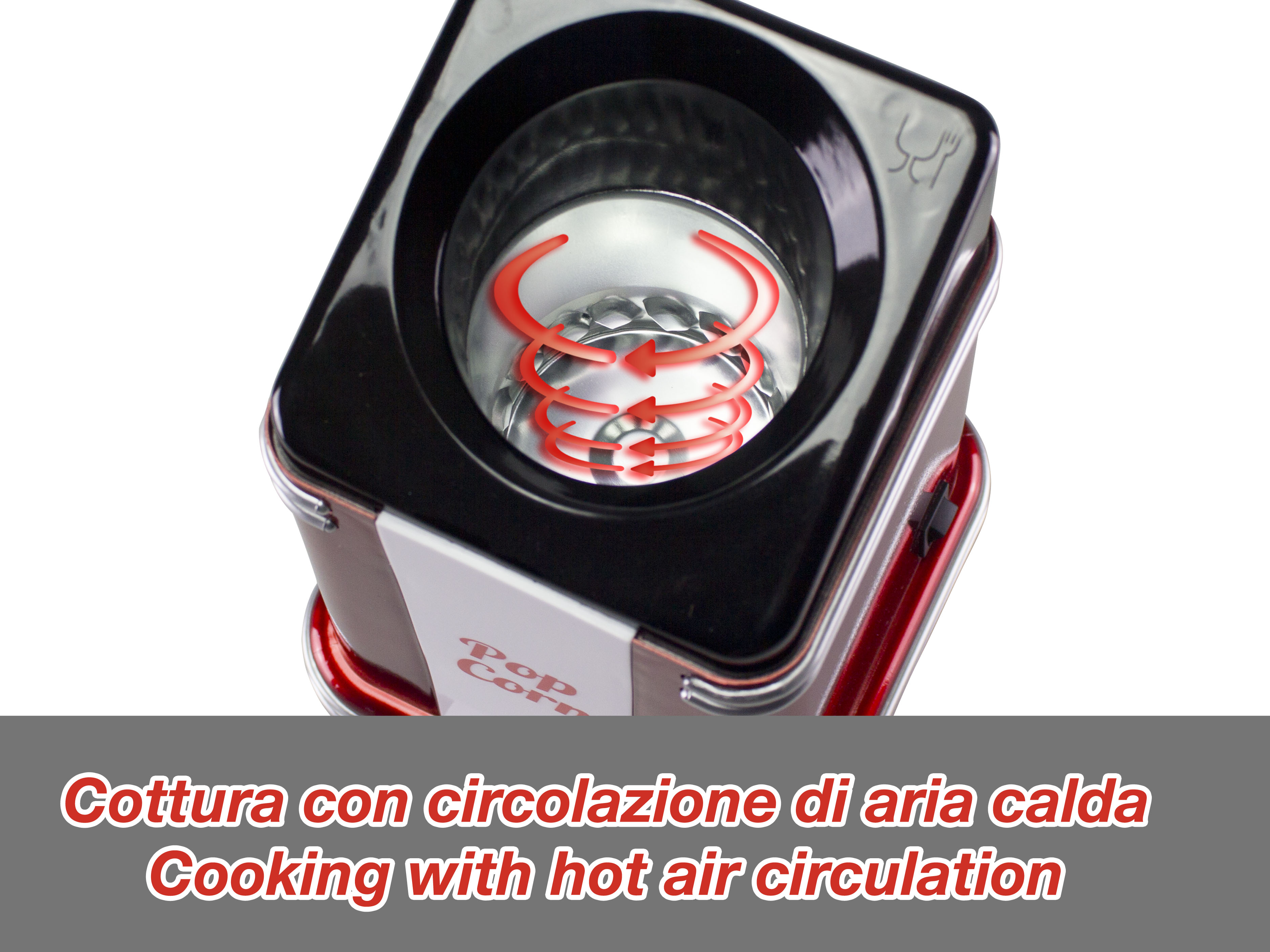 Una macchina per popcorn nera e rossa. Frecce rosse mostrano la circolazione dell'aria calda. Testo: 'Cucinare con aria calda'.