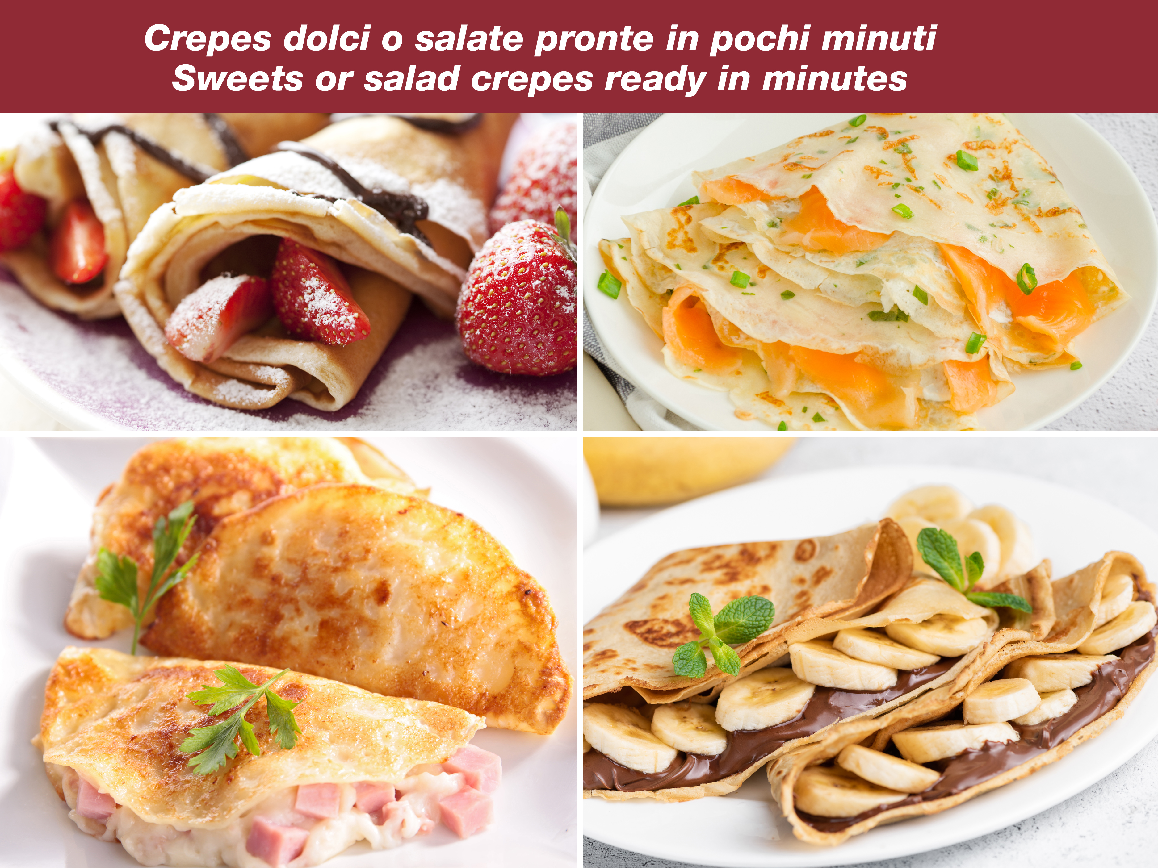 L'immagine mostra quattro crepes: fragola, salmone, prosciutto e formaggio, e banana con cioccolato. Tutti sono su piatti bianchi.
