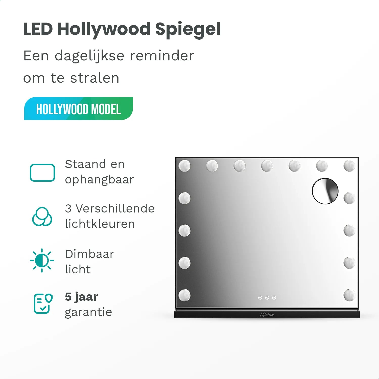 Een Hollywood spiegel met lampen. Tekst aan de linkerkant met kenmerken: staan en ophangen, 3 lichtkleuren, dimbaar licht en 5 jaar garantie.