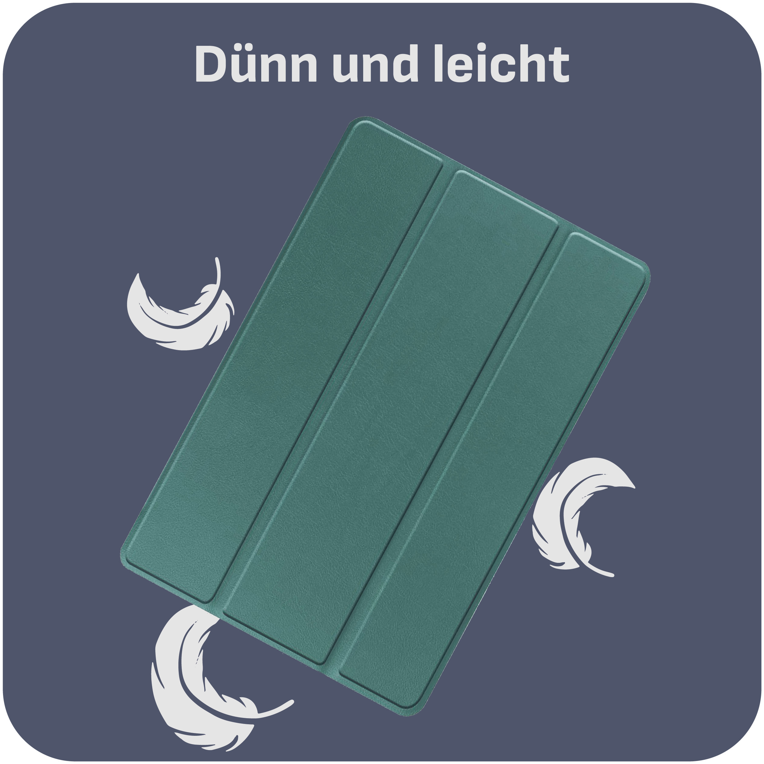 Grüne Tablethülle mit drei Falten und drei weißen Federn auf dunkelblauem Hintergrund. Text: Dünn und leicht.