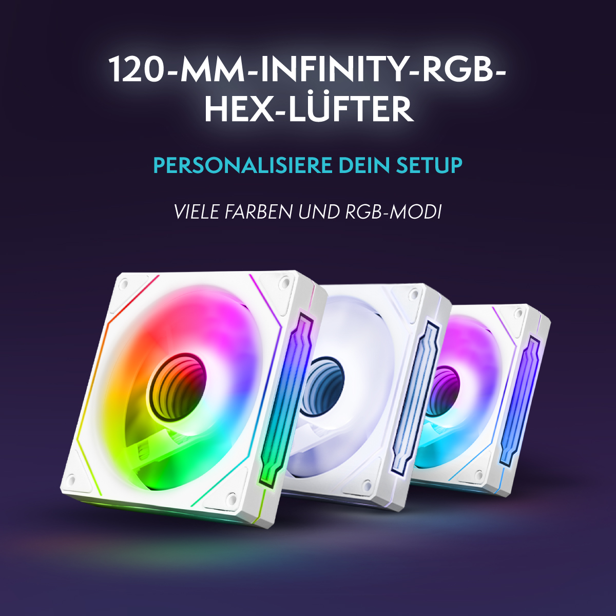 Tres ventiladores RGB blancos con gradientes de color. Texto superior: 120-MM-INFINITY-RGB-HEX-LÜFTER. Otro texto: PERSONALISIERE DEIN SETUP.