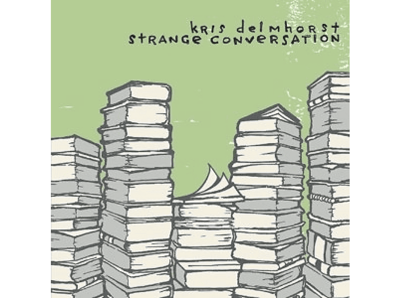 Kris Delmhorst | Strange Conversations | MediaMarkt