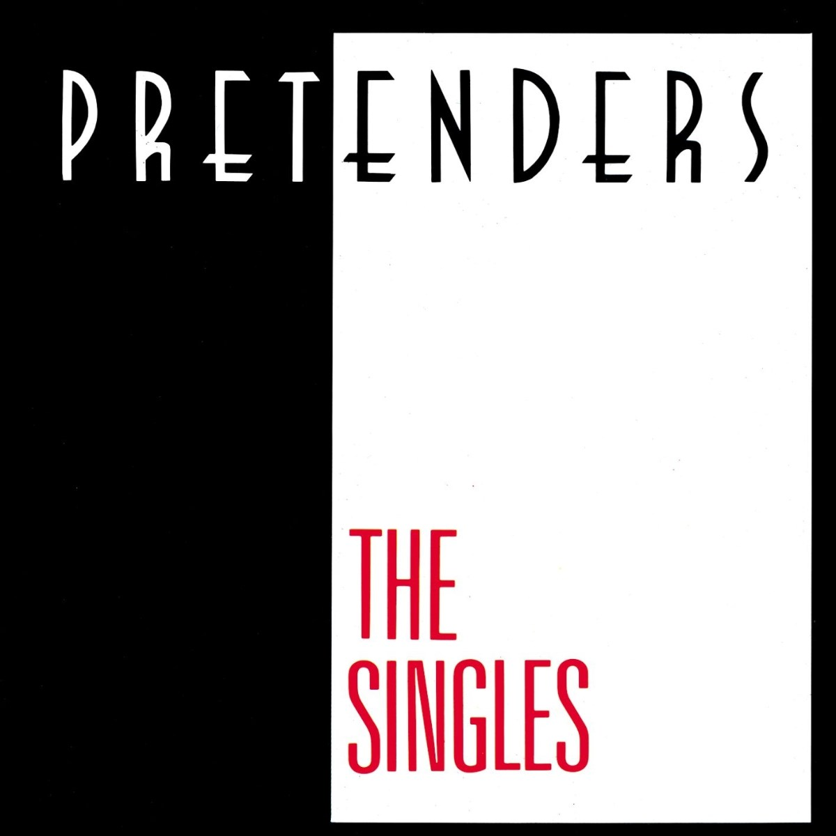 Copertina dell'album 'The Singles' dei Pretenders. Sfondo bianco e nero, con testo 'PRETENDERS' e 'THE SINGLES' in rosso.