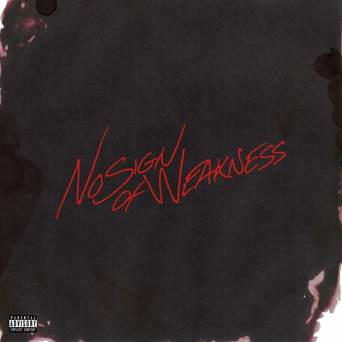 Copertina dell'album. Sfondo scuro con testo rosso 'No Sign of Weakness'. Adesivo per genitori nell'angolo.