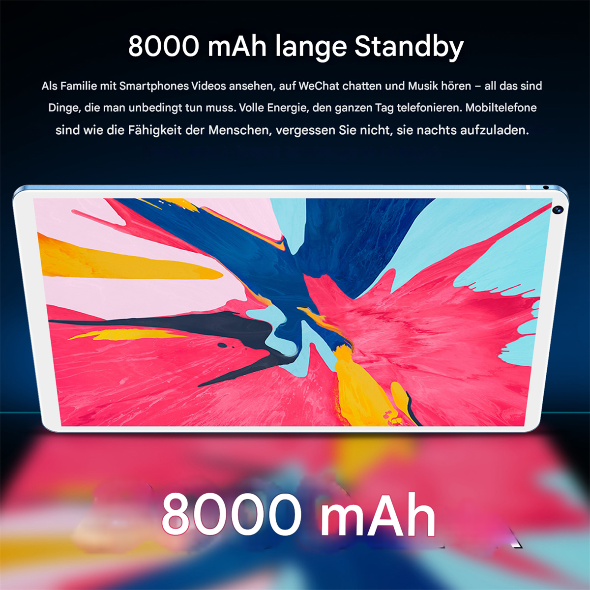 Ein Tablet mit einem farbenfrohen abstrakten Kunstdesign. Text weist auf 8000 mAh Akku, lange Standby hin.