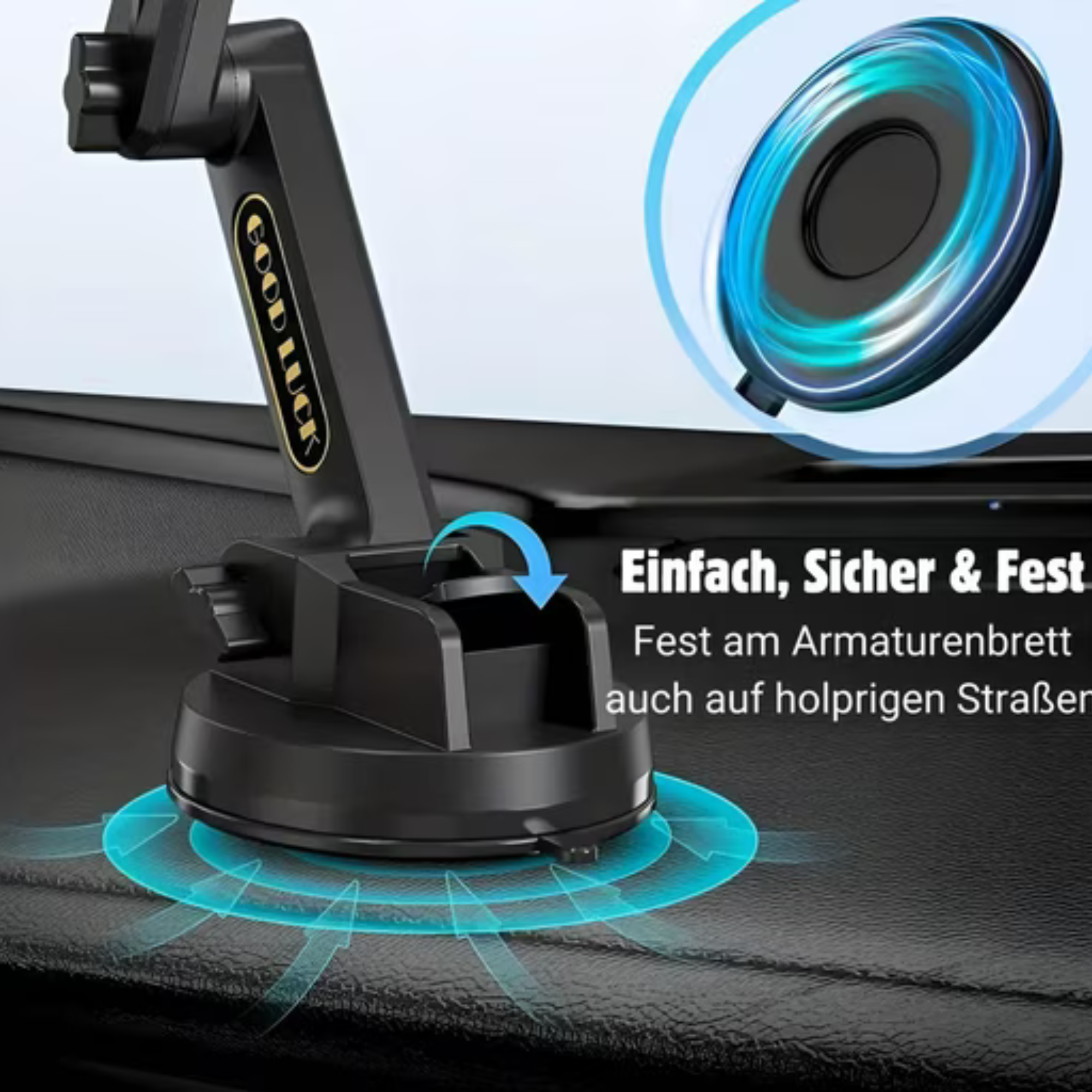 Ein Autotelefonhalter wird gezeigt, mit dem Good Luck-Logo. Der Text auf Deutsch lautet 'Einfach, sicher & fest'. Ein blauer Wirbel ist vorhanden.