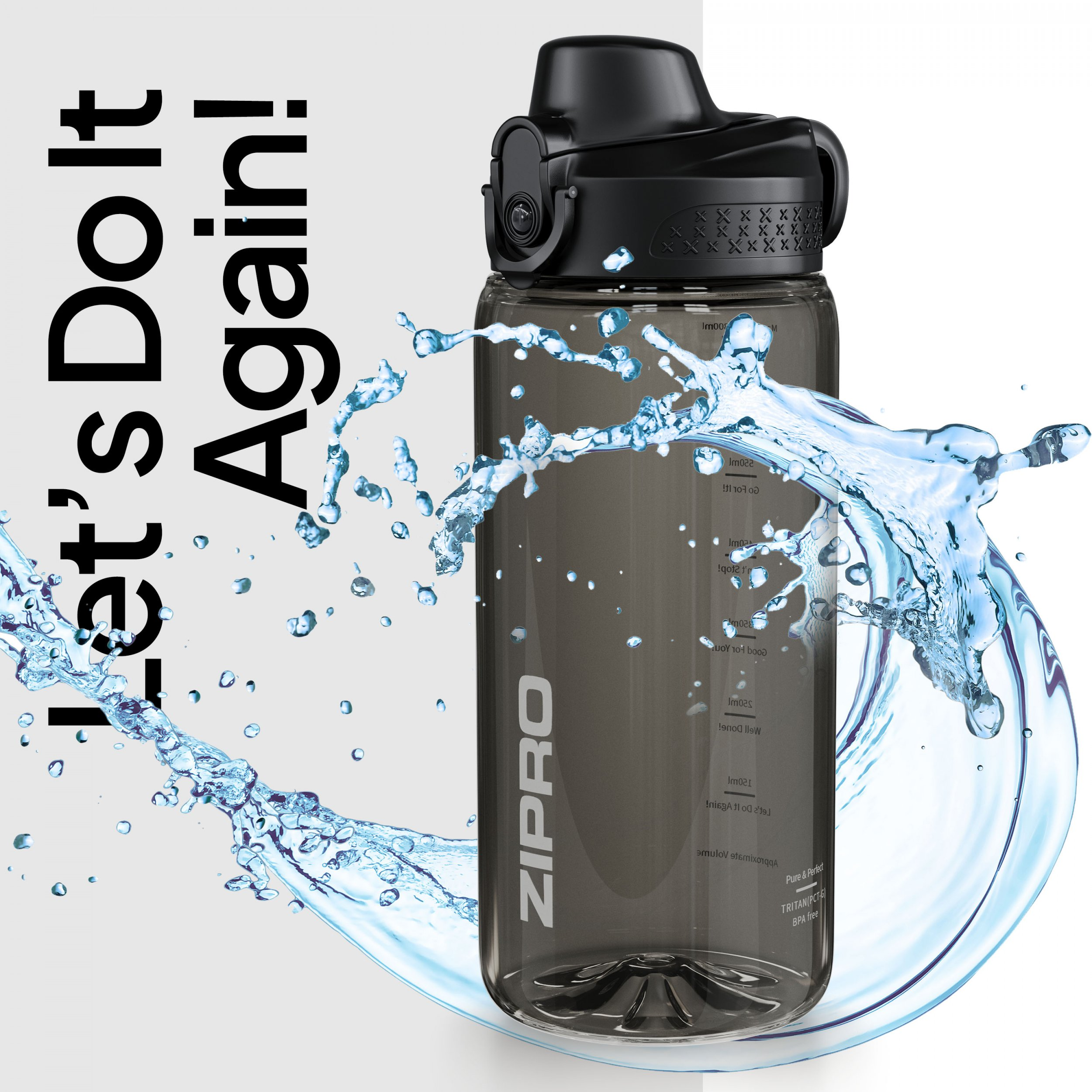 Eine schwarze Wasserflasche mit Wasserspritzern. Der Text lautet: „Let's Do It Again!“ auf weißem Grund.