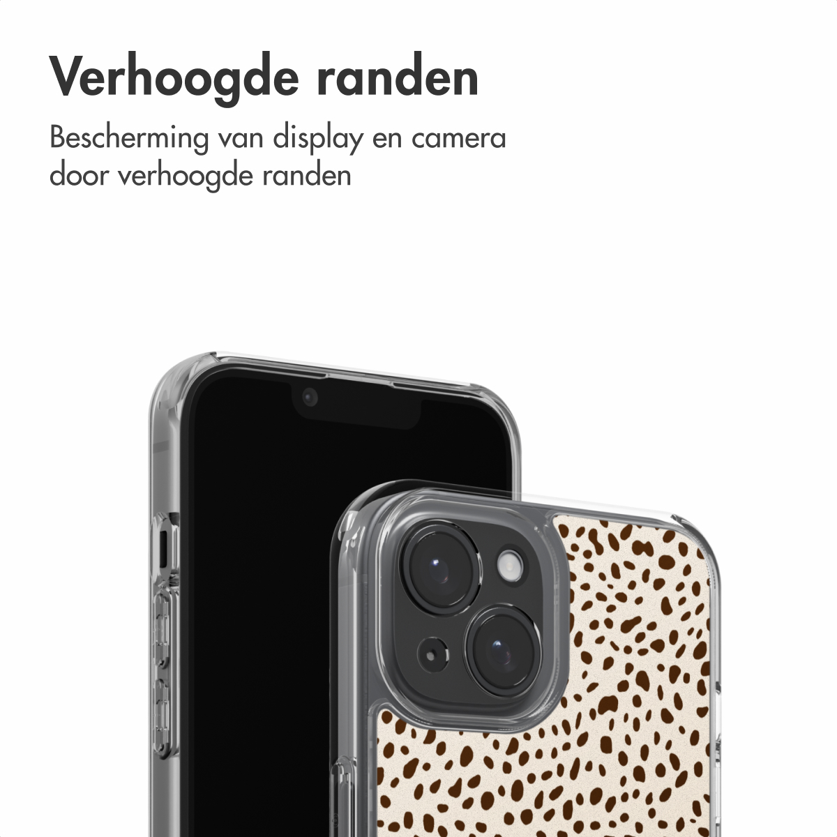Twee smartphones, één met een doorzichtige case en één met een gevlekt design. Tekst: verhoogde randen voor bescherming.
