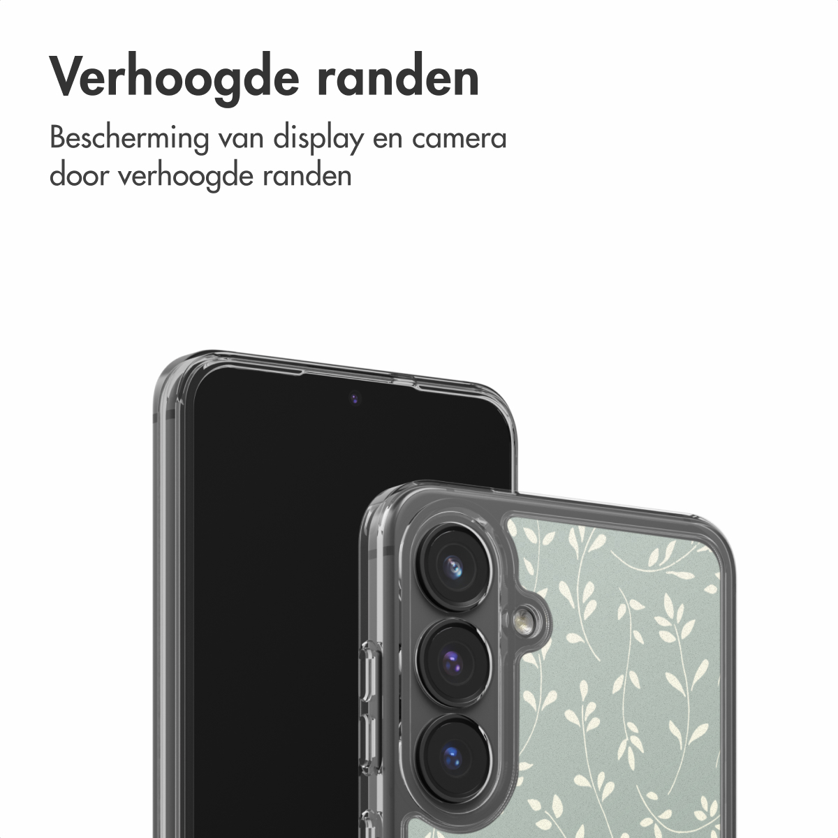 Twee smartphones. Eén zwart, de ander in een doorzichtige hoes met groen bloemmotief. Tekst: 'Verhoogde randen'.