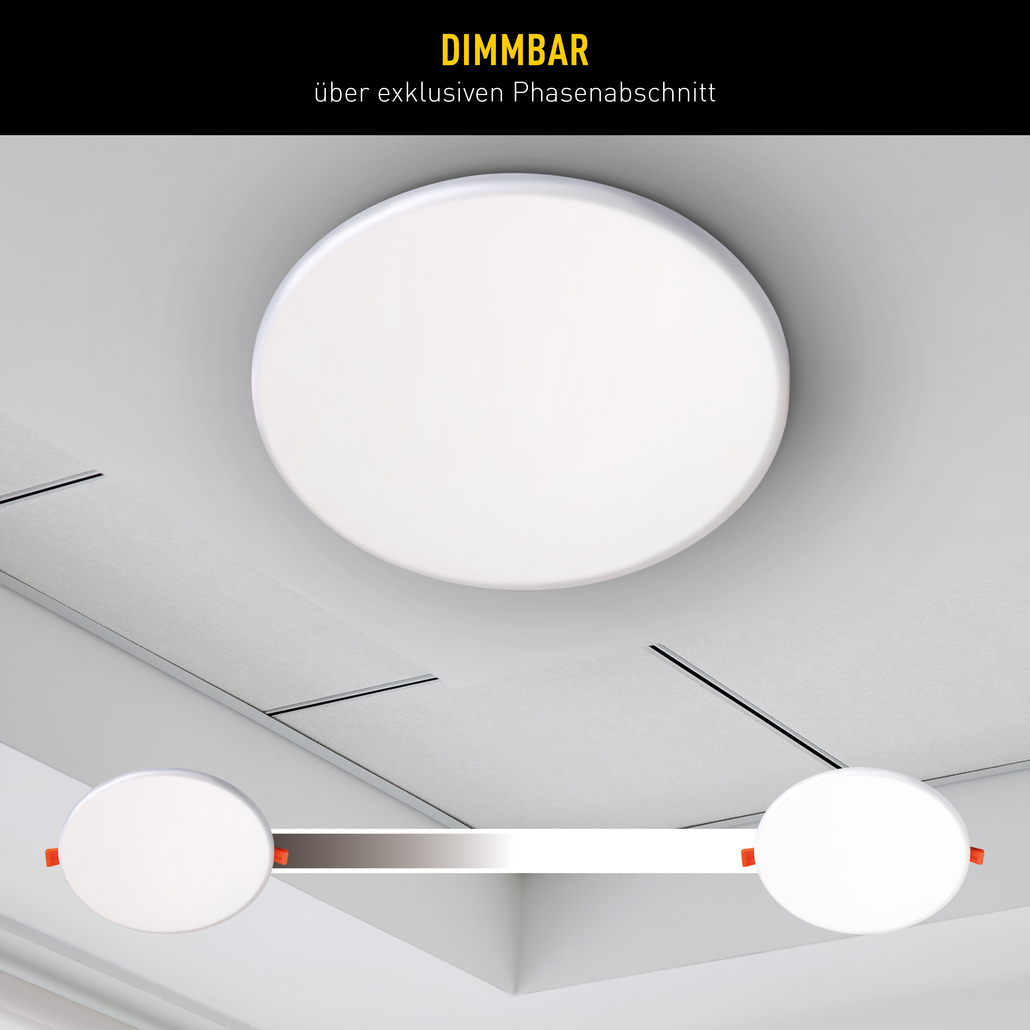 Weiße, kreisförmige Deckenleuchte mit einer weiteren kleineren Version unten. Text 'DIMMBAR' und 'über exklusiven Phasenabschnitt' sind ebenfalls sichtbar.