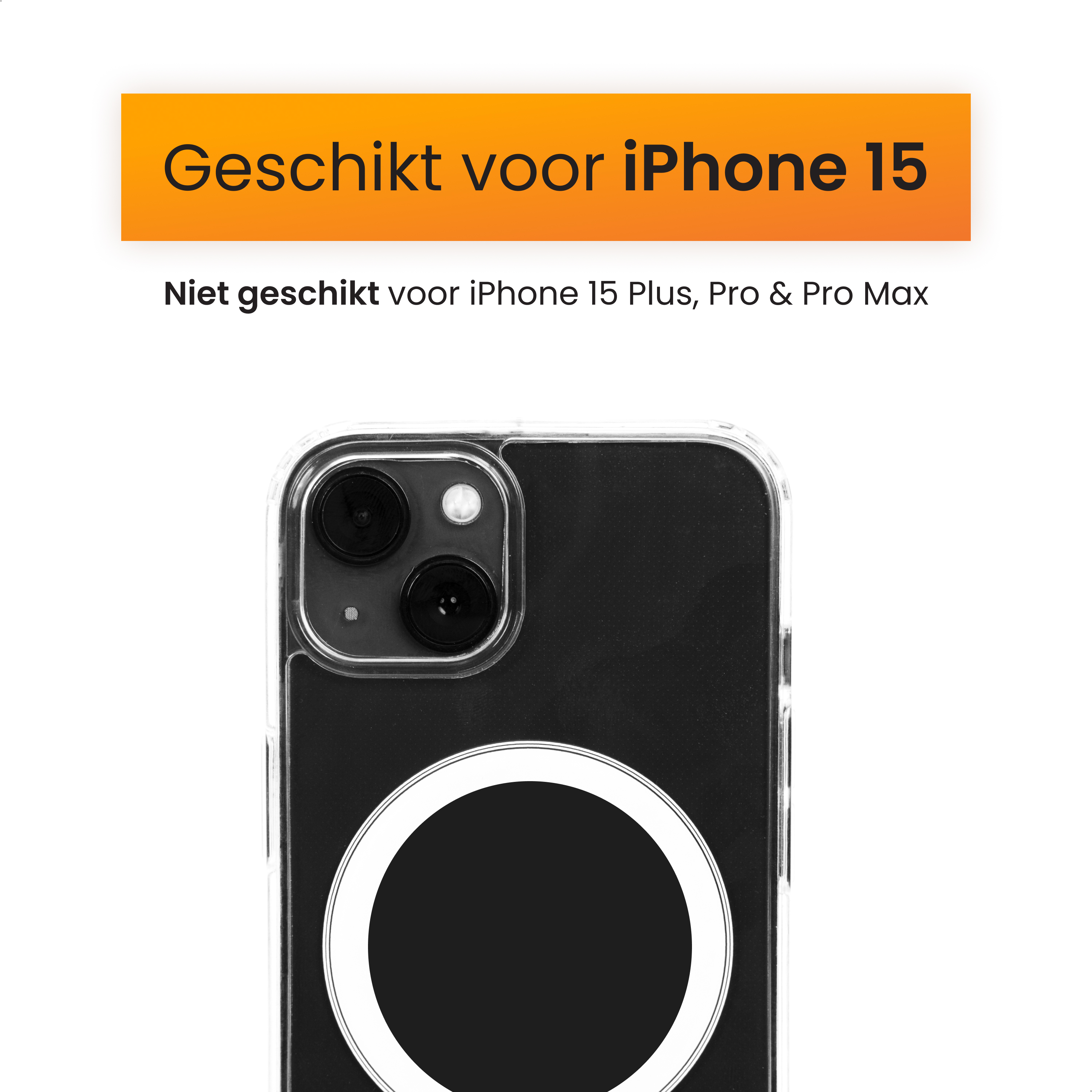 L'image montre une coque pour iPhone 15. Le texte supérieur indique 'Adapté à l'iPhone 15'. Le texte inférieur dit 'Ne convient pas aux Plus, Pro & Pro Max'.