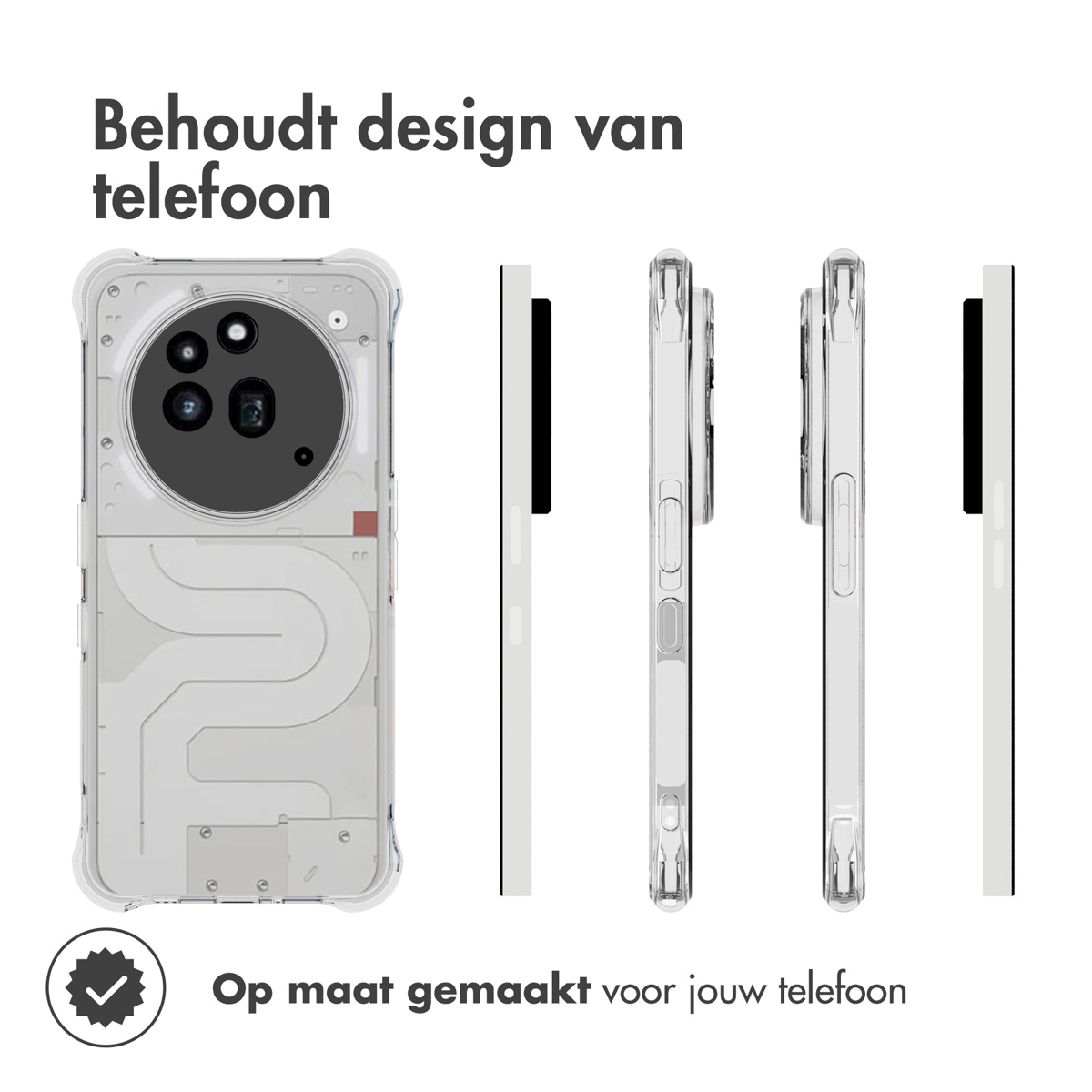 Afbeelding toont een telefoon in een doorzichtige hoes, met zijaanzichten. Tekst zegt: 'Behoudt het telefoondesign' en 'Gemaakt voor jouw telefoon'.