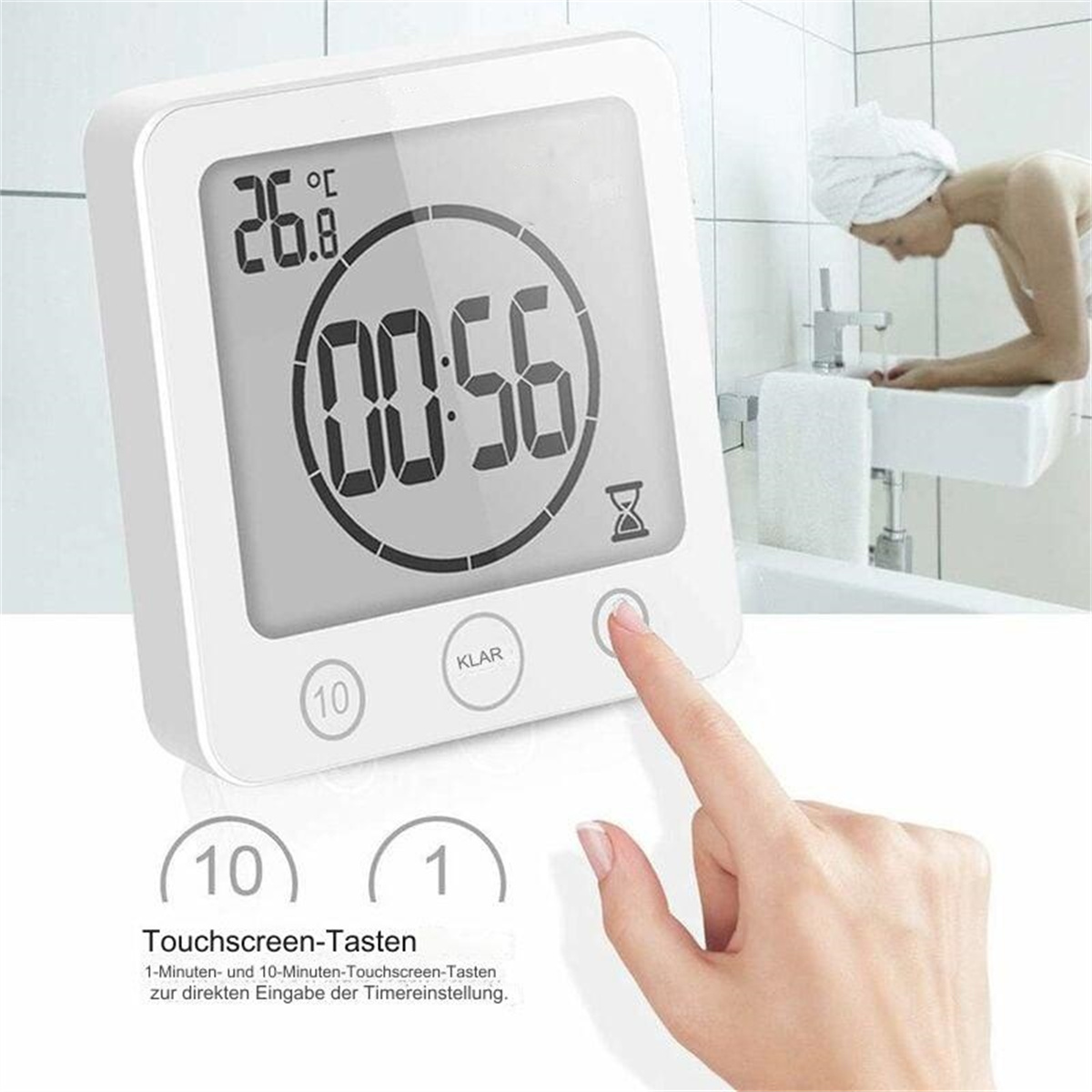 Ein weißer Timer zeigt die Zeit 00:56 und die Temperatur 26,8 °C an. Ein Finger berührt eine Taste. Eine Person mit Handtuch auf dem Kopf ist im Hintergrund.