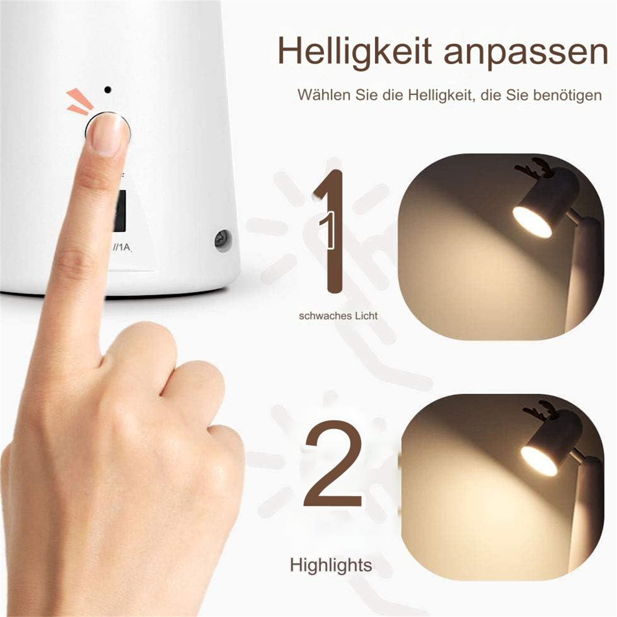 Eine Hand drückt einen Knopf an einer weißen Lampe. Das Bild zeigt Lichtoptionen: gedimmt und hell. Text auf Deutsch: 'Helligkeit anpassen'.