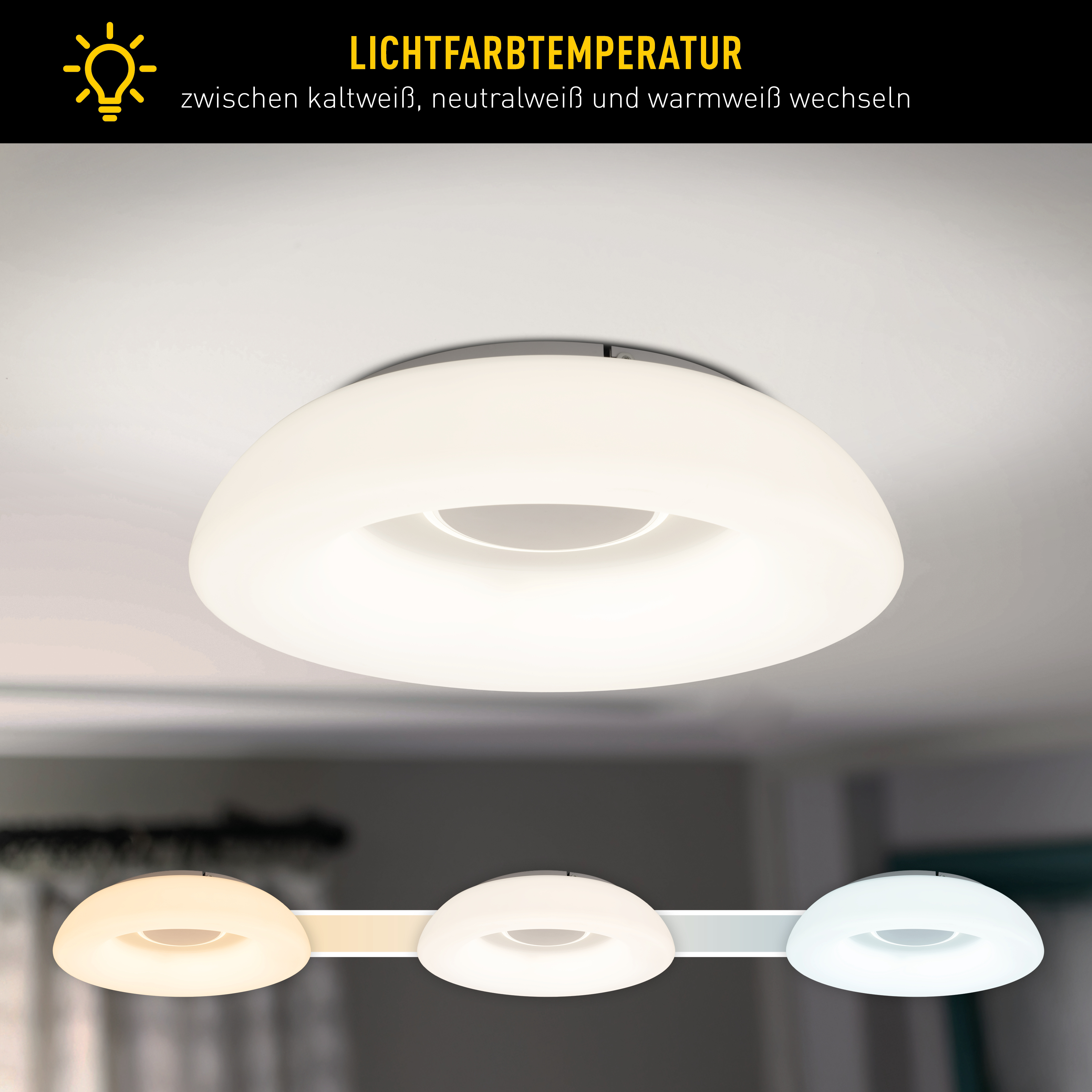Eine runde Deckenleuchte mit einstellbarer Farbtemperatur, die drei verschiedene Lichttöne zeigt, von warm bis kalt.