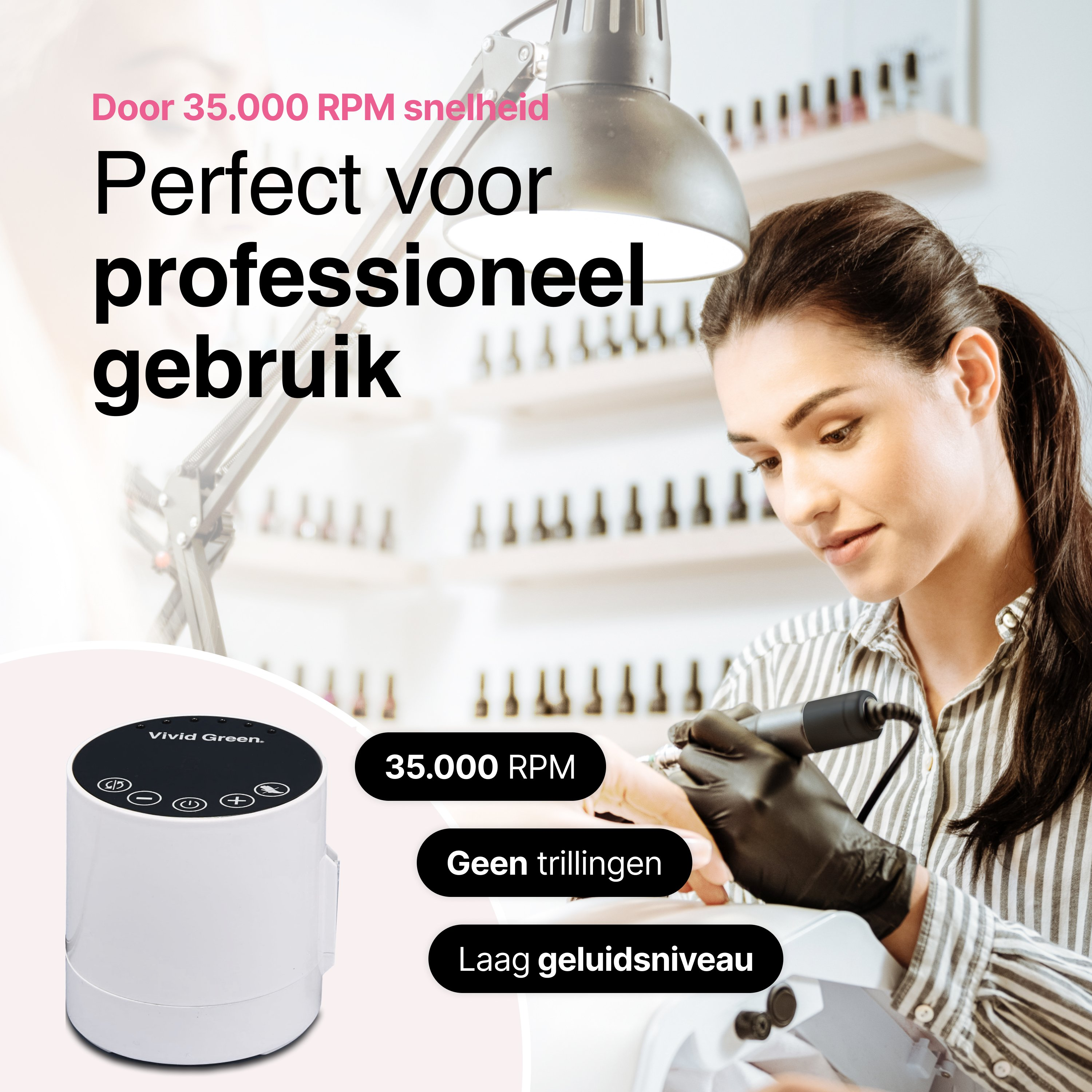 A woman using a nail drill. Text says 'Perfect for professional use', '35.000 RPM', 'No vibration', and 'Low noise'.