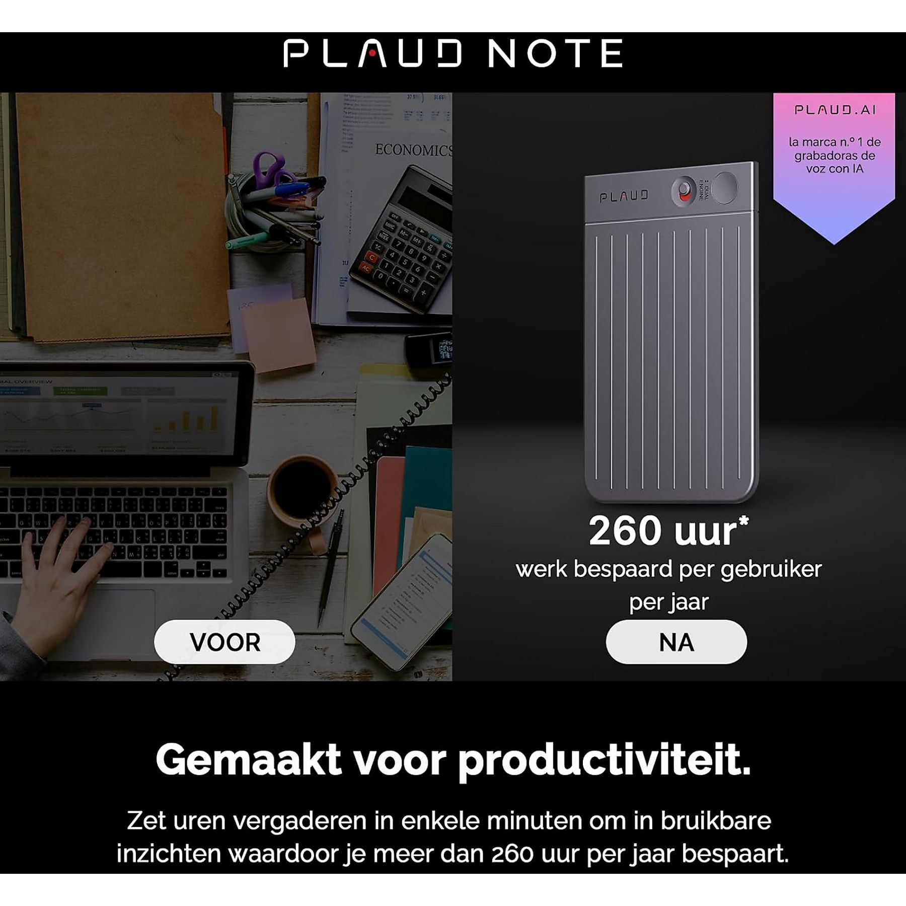 Un ordinateur portable, une calculatrice et un appareil d'enregistrement sur un bureau. Le texte dit 'Gemaakt voor productiviteit' et '260 uur per jaar'.