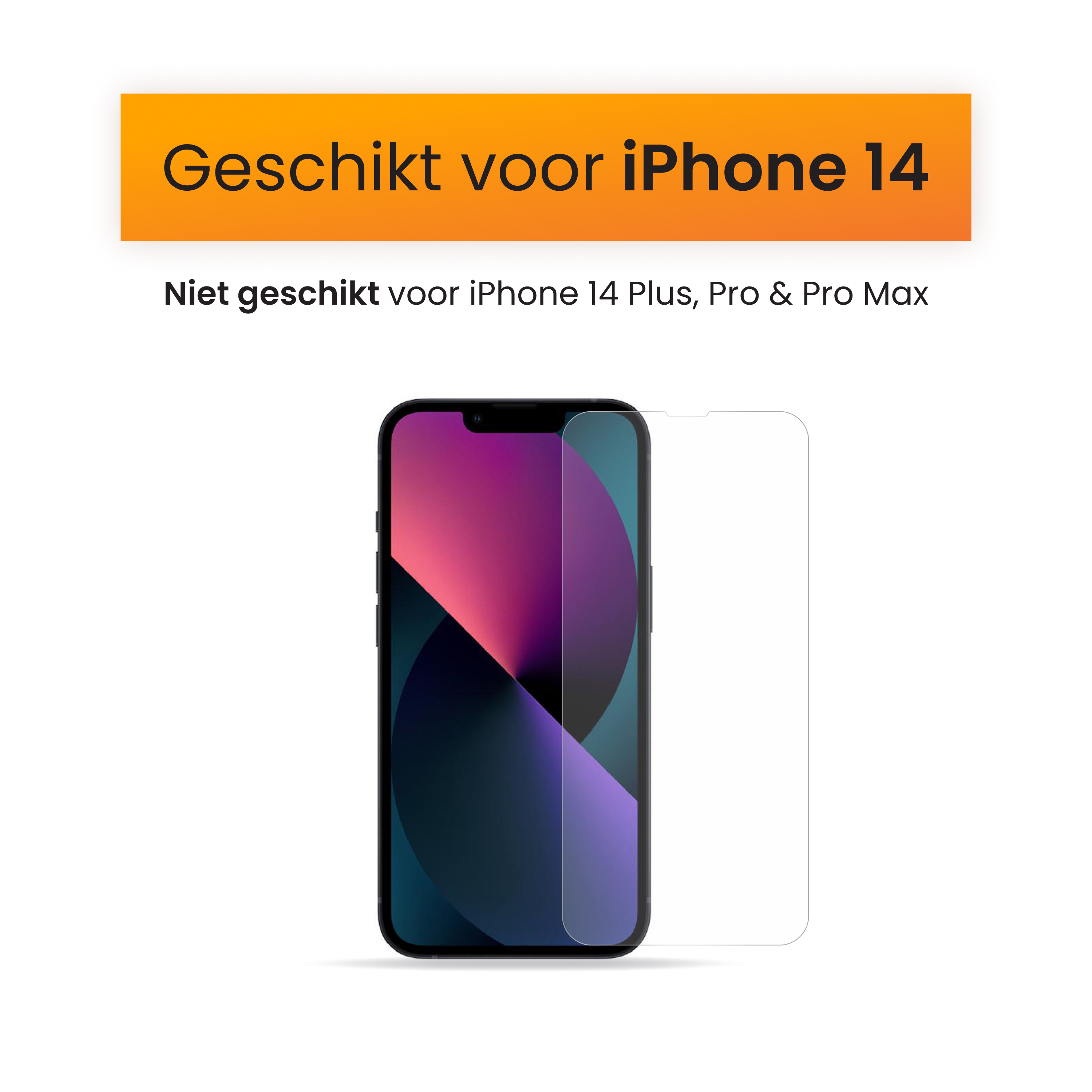Un iPhone 14 avec un protecteur d'écran. Le texte indique qu'il convient pour l'iPhone 14 mais pas pour Plus, Pro et Pro Max.