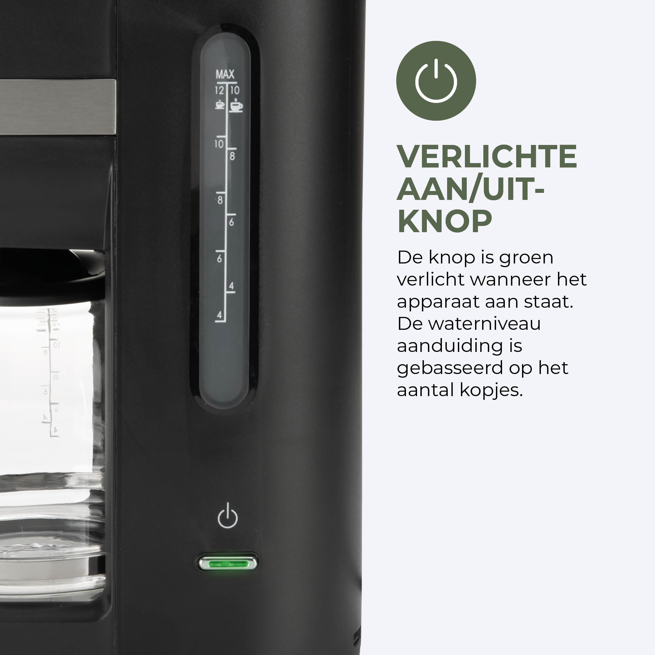 Zwarte koffiemachine met waterpeilindicator. Groene aan/uit-knop verlicht. Tekst geeft de aan/uit-knop aan.