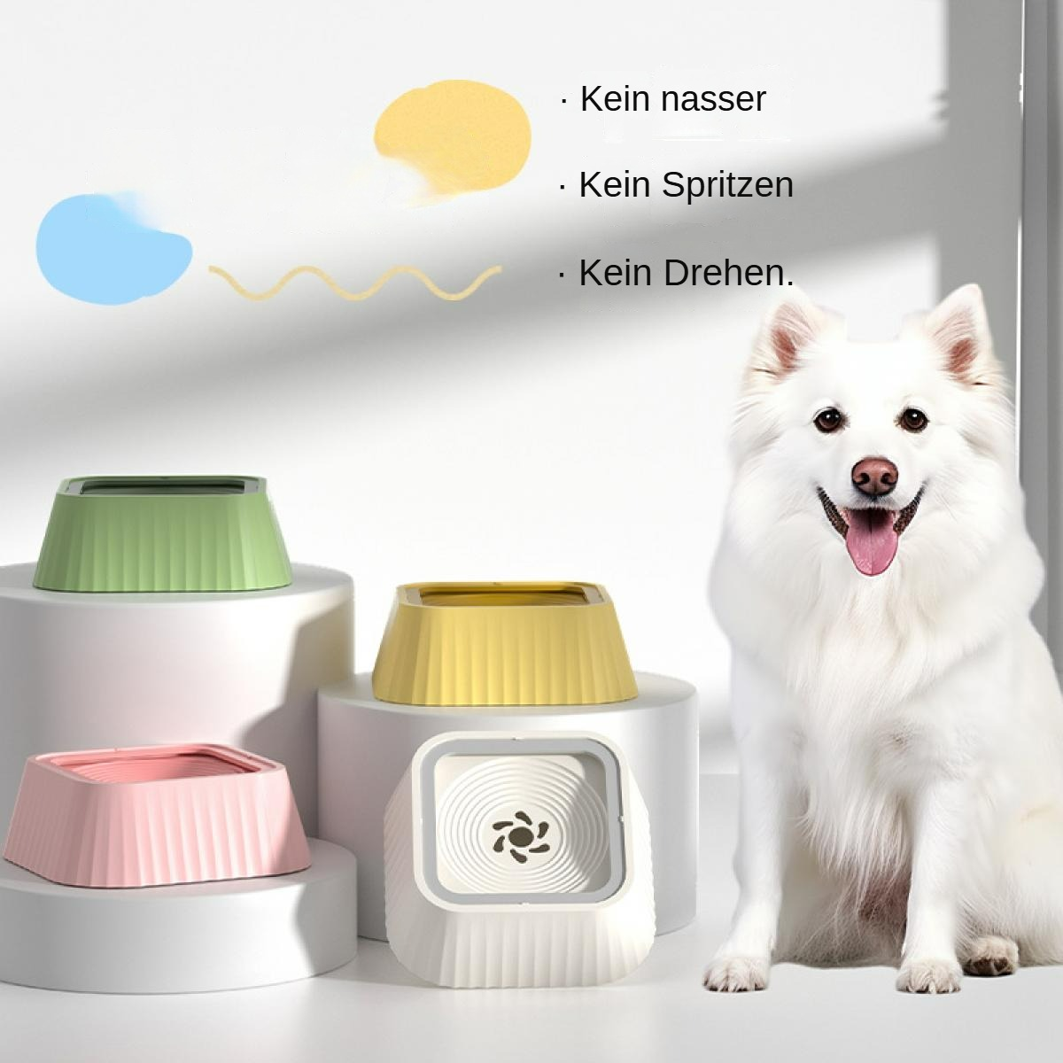 Ein weißer Hund lächelt neben bunten Wassernäpfen. Text sagt 'kein nass', 'kein Spritzen', 'kein Drehen'. Näpfe sind rosa, grün und gelb.