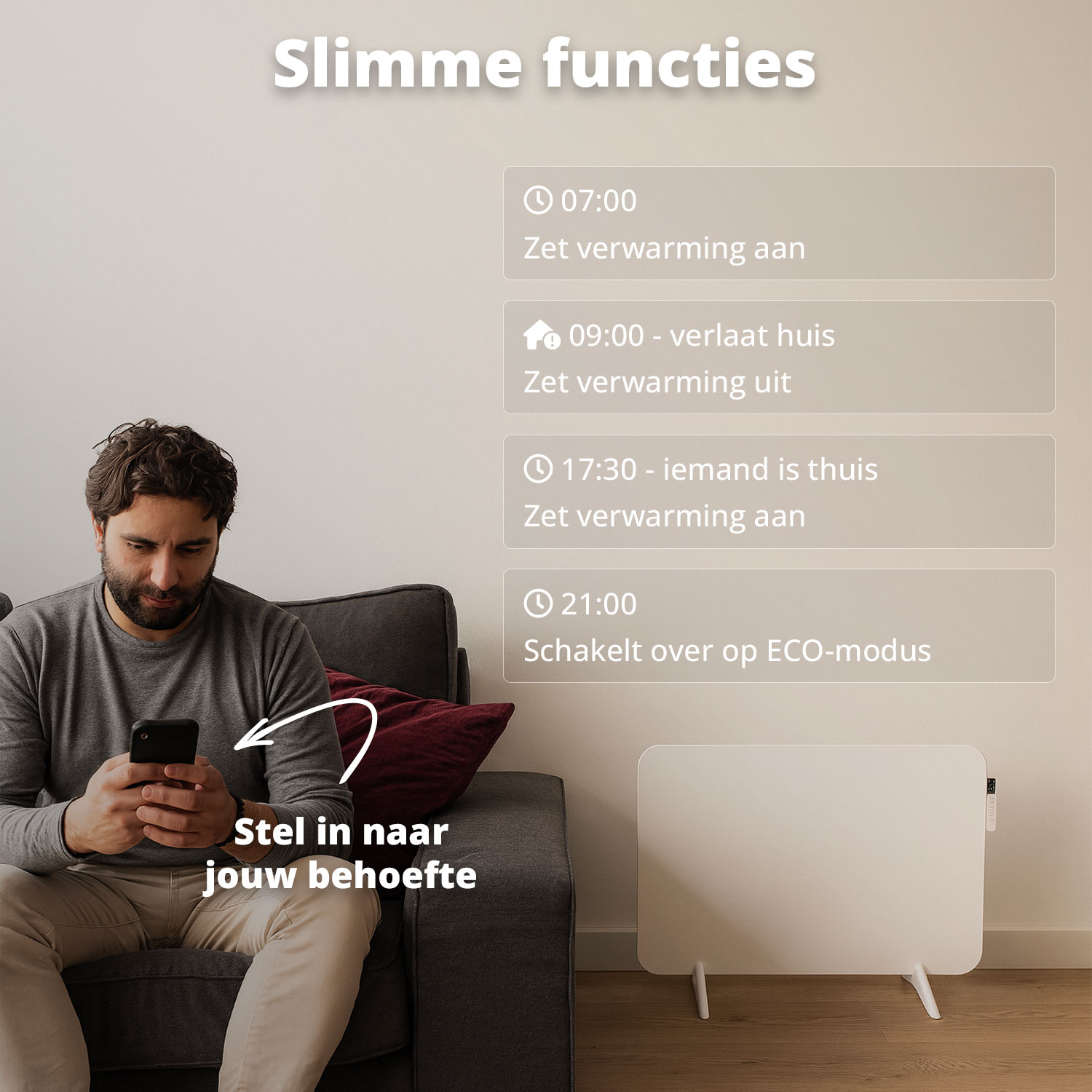 Een man op een bank gebruikt een telefoon. Tekst toont slimme functies voor verwarming: ingesteld op 07:00, 09:00, 17:30 en 21:00.