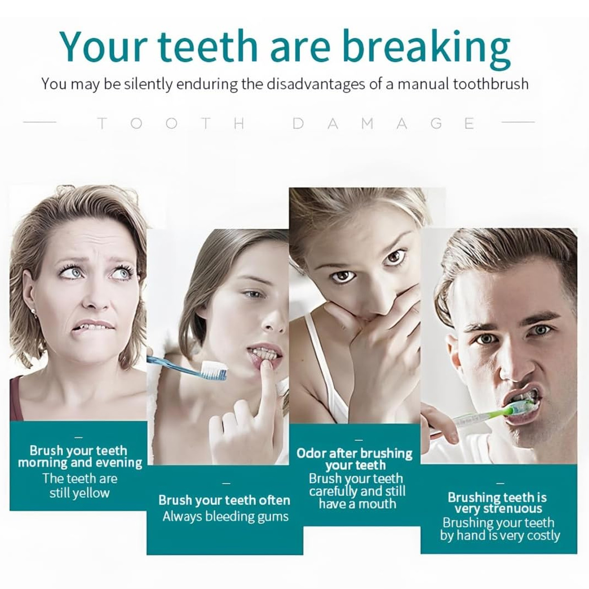Das Bild zeigt vier Personen mit Zahnproblemen. Der Text hebt Probleme hervor, die durch manuelle Zahnbürsten verursacht werden, wie gelbe Zähne, Zahnfleischbluten und Mundgeruch.