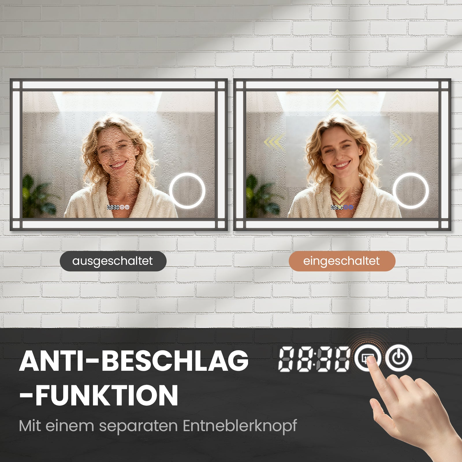 Zwei Spiegel zeigen eine Frau, einer mit Dampf. Der Text lautet „Anti-Beschlag-Funktion“. Eine Hand berührt eine Taste.
