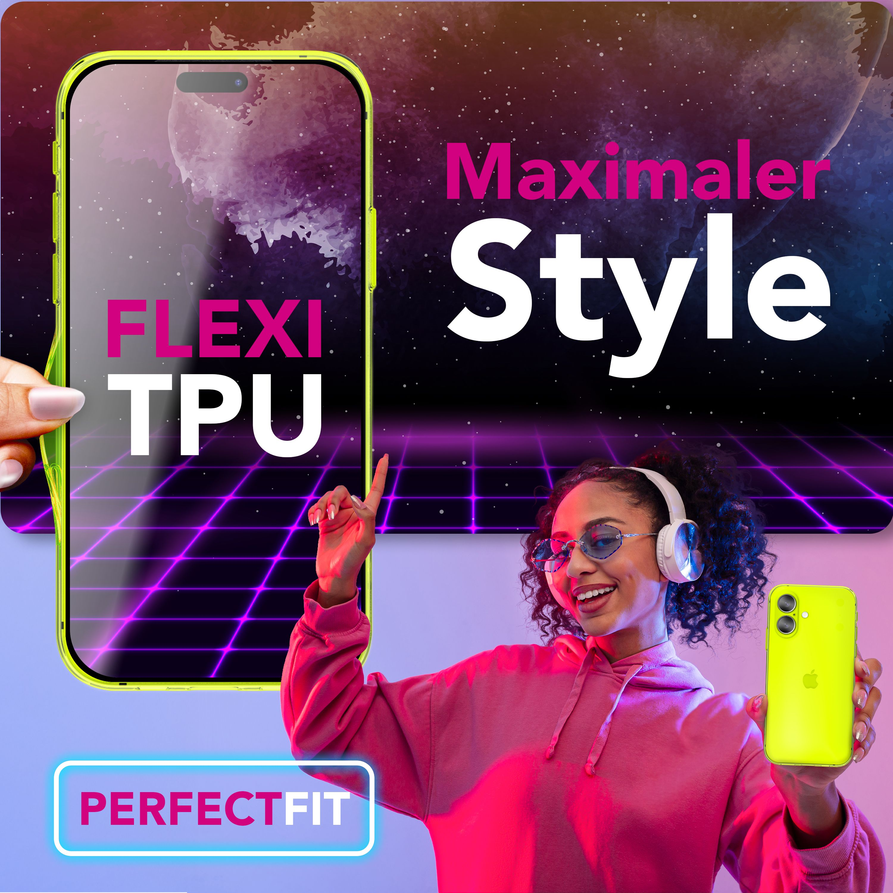 Frau mit Kopfhörern hält ein Telefon. Text: Flexi TPU, Maximaler Style, Perfect Fit. Neon-Hintergrund.