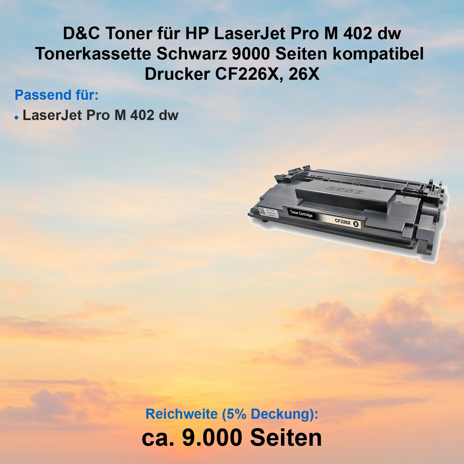 Eine Tonerkassette vor Himmels Hintergrund. Text zeigt Kompatibilität mit HP LaserJet Pro M 402 dw Druckern.