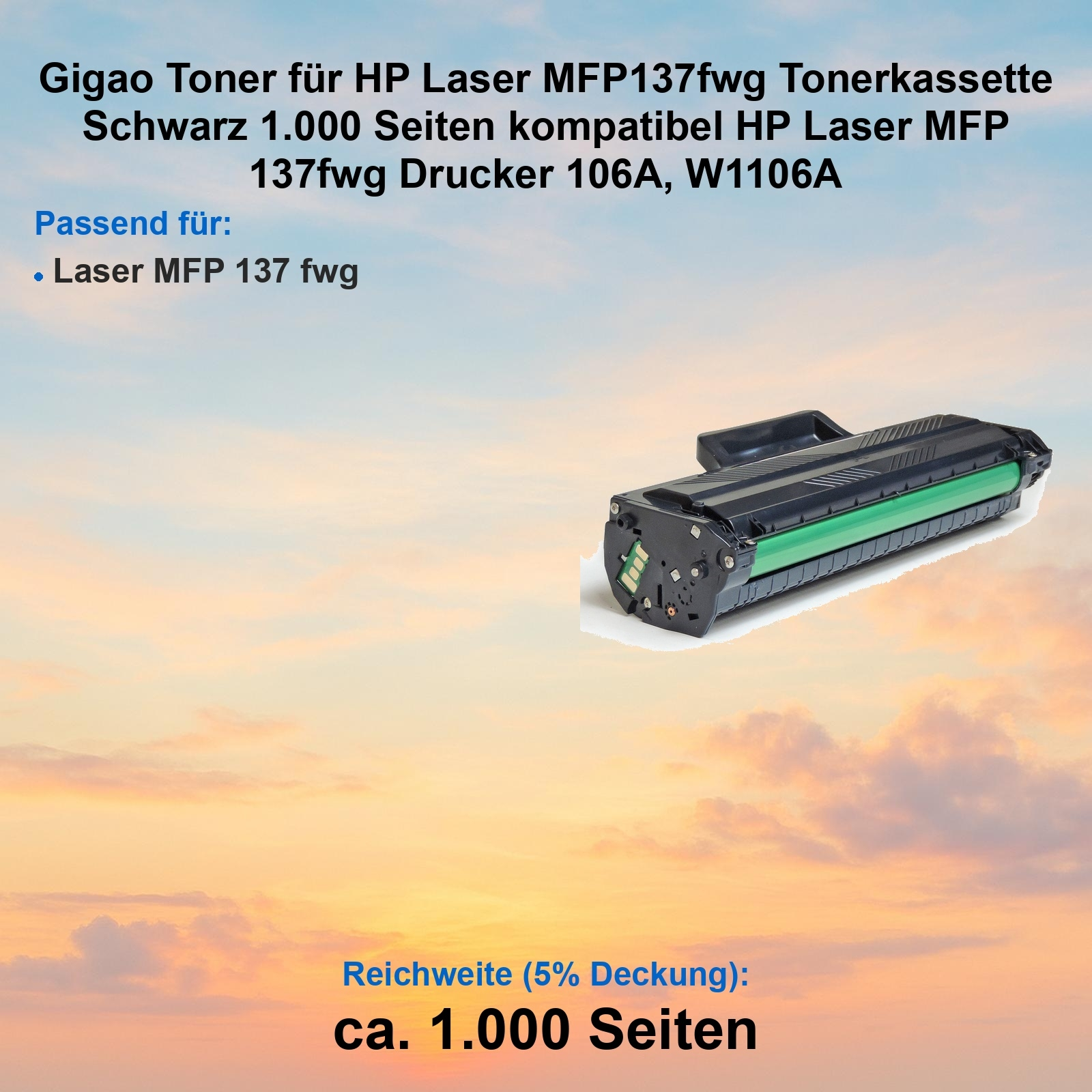 Eine schwarze und grüne Tonerkassette vor einem Himmelshintergrund mit Text. Text: Gigao Toner für HP Laser MFP137fwg.