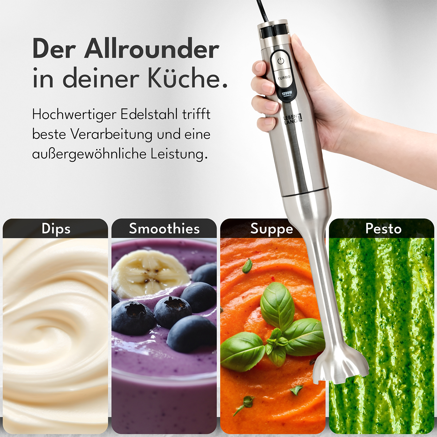 Eine Hand hält einen silbernen Stabmixer, vier Lebensmittelproben: Dips, Smoothies, Suppe und Pesto. Text: Der Allrounder in deiner Küche.