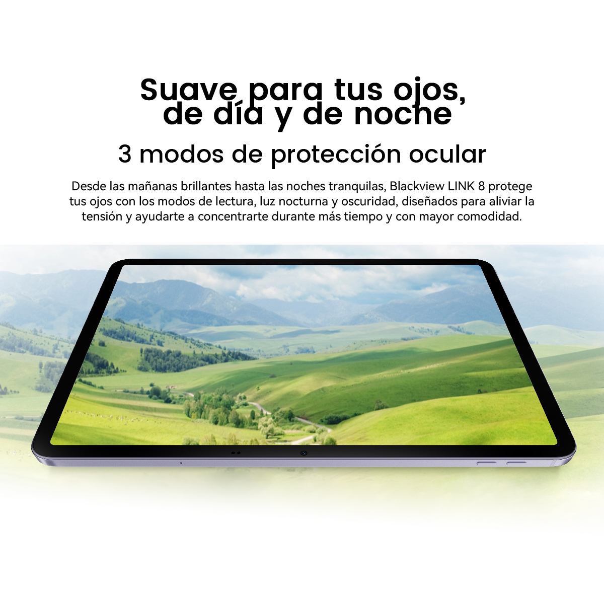 Tableta muestra un paisaje verde. El texto superior dice: 'Suave para tus ojos, de día y de noche'.