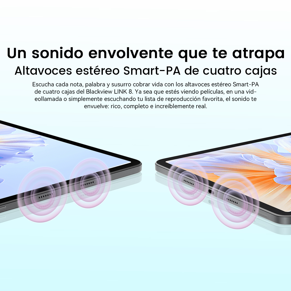 Dos tabletas con ondas de sonido. Texto: sonido envolvente. Altavoces estéreo. Escucha las notas, palabras y susurros que cobran vida.