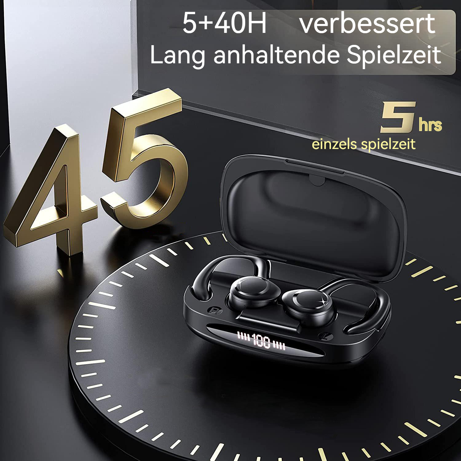 Ohrhörer in Ladecase auf uhrähnlicher Plattform. Goldene Zahlen 45 und 5 Std. Text: 5+40H, verbessert, Lang anhaltende Spielzeit.
