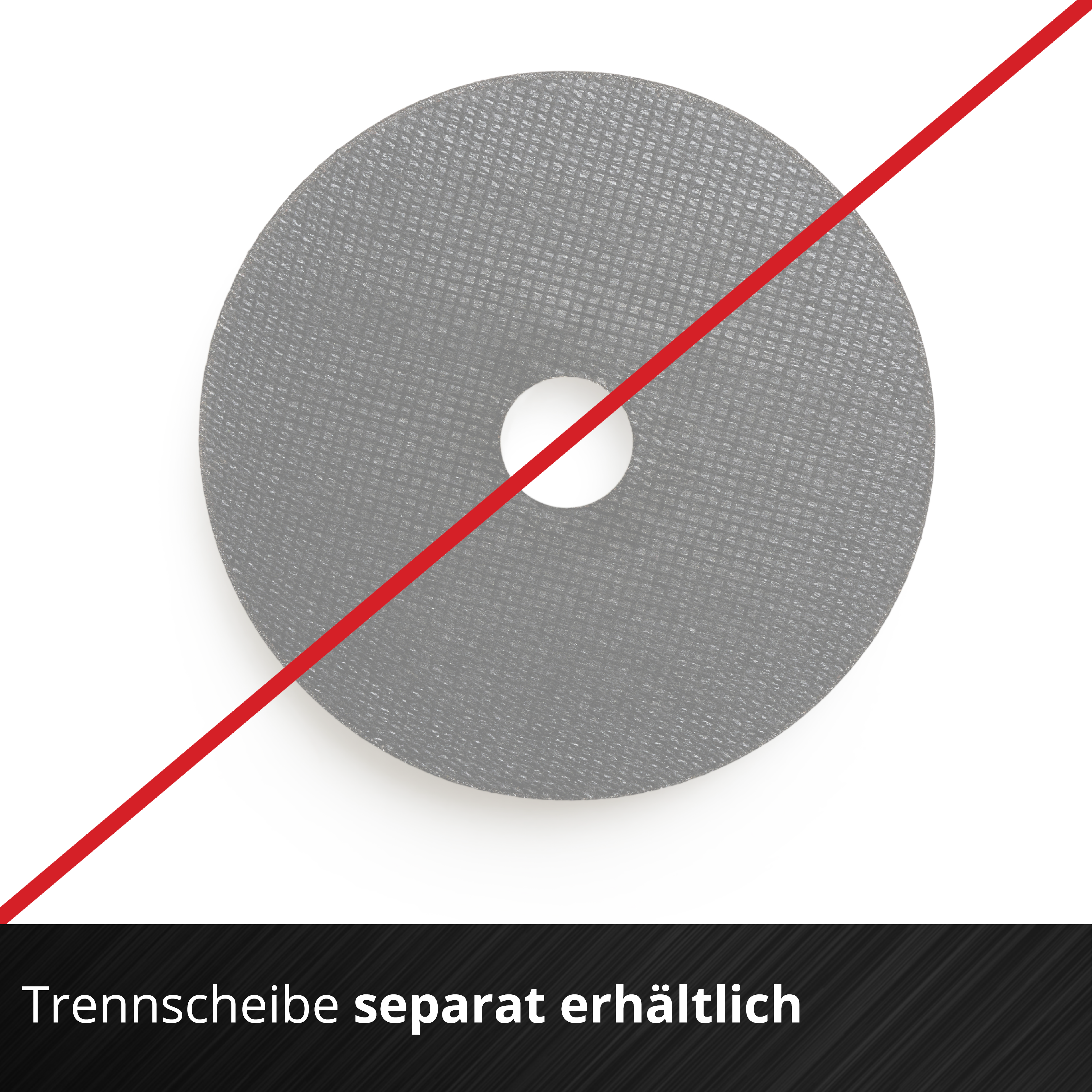 Graue Trennscheibe mit Loch. Ein roter diagonaler Strich. Text: 'Trennscheibe separat erhältlich'.