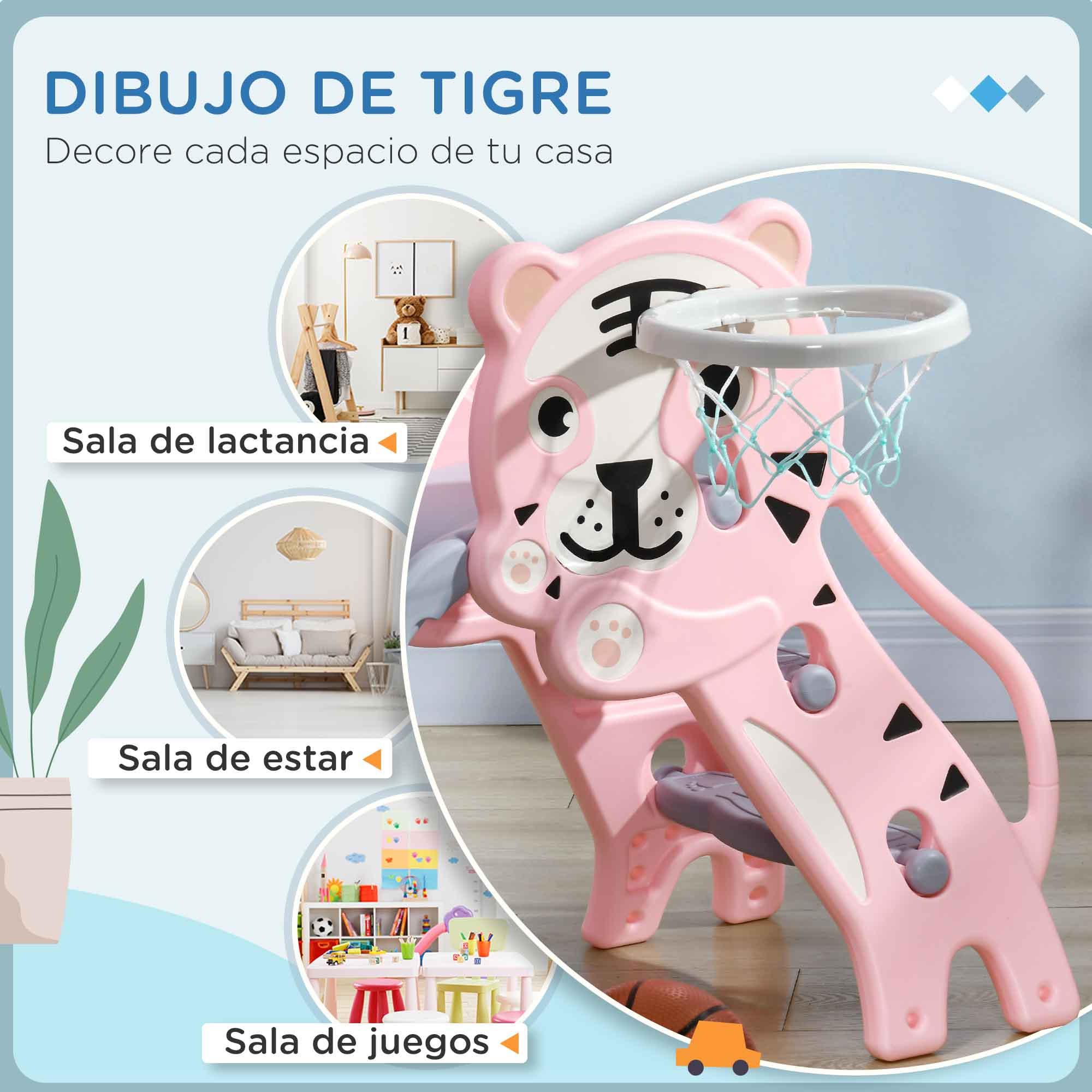 Tobogán de tigre rosa con aro de baloncesto. Texto: 'DIBUJO DE TIGRE'. Imágenes de habitaciones: guardería, sala de estar y sala de juegos.
