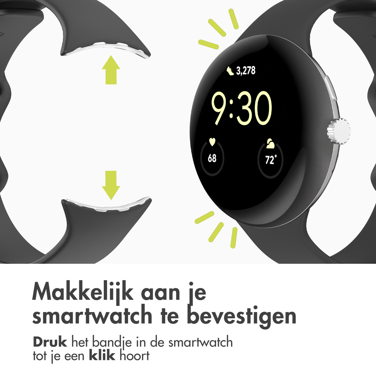 Een smartwatch met een zwart scherm waarop 9:30 staat. Onderdelen van de band zijn losgekoppeld. Tekst: Eenvoudig aan de smartwatch te bevestigen.