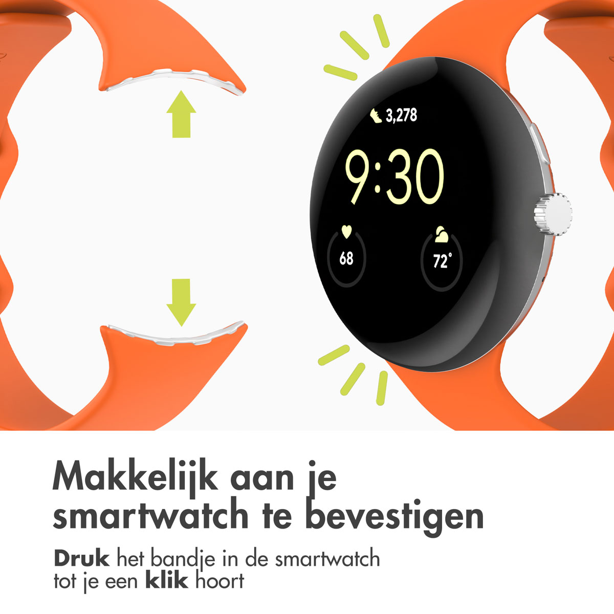 Een smartwatch met een oranje bandje wordt bevestigd. Het scherm toont 9:30, stappen, hartslag en temperatuur. Tekst in het Nederlands.